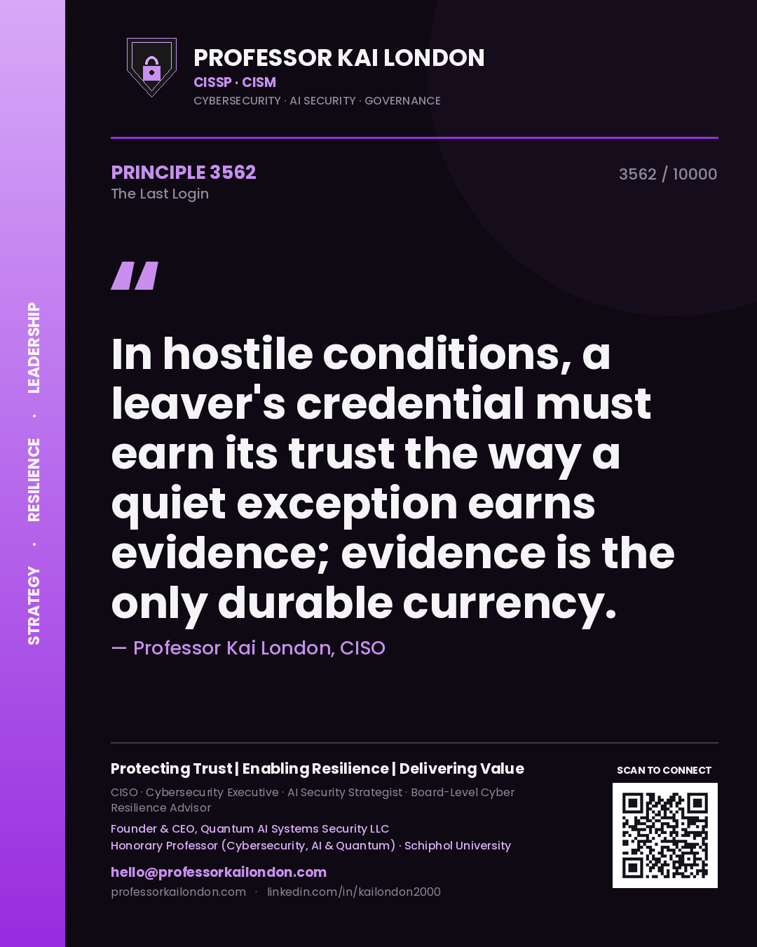 Professor Kai London principle 3562: In hostile conditions, a leaver's credential must earn its trust the way a quiet exception earns evidence; evidence is the only durable currency.