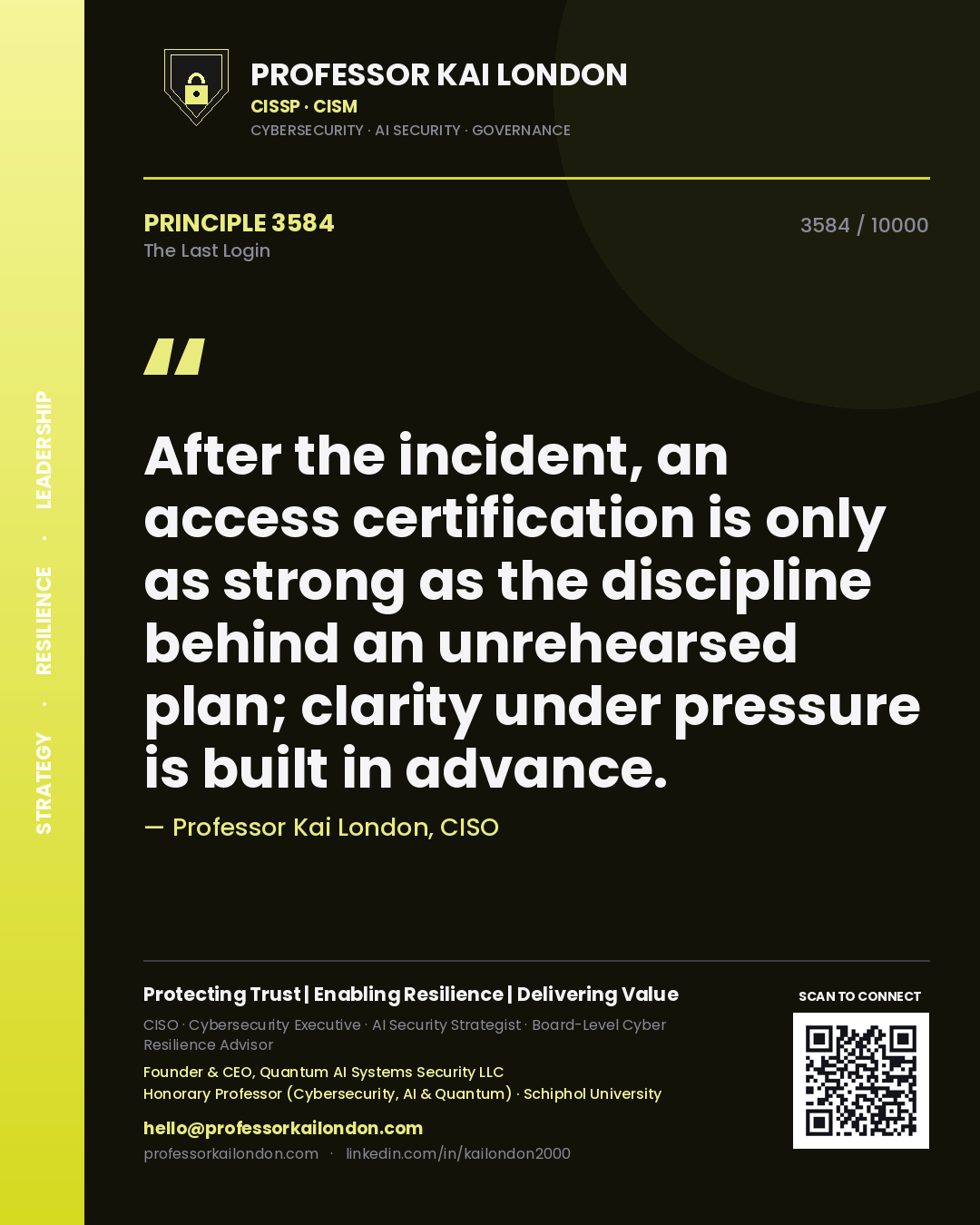 Professor Kai London principle 3584: After the incident, an access certification is only as strong as the discipline behind an unrehearsed plan; clarity under pressure is built in advance.