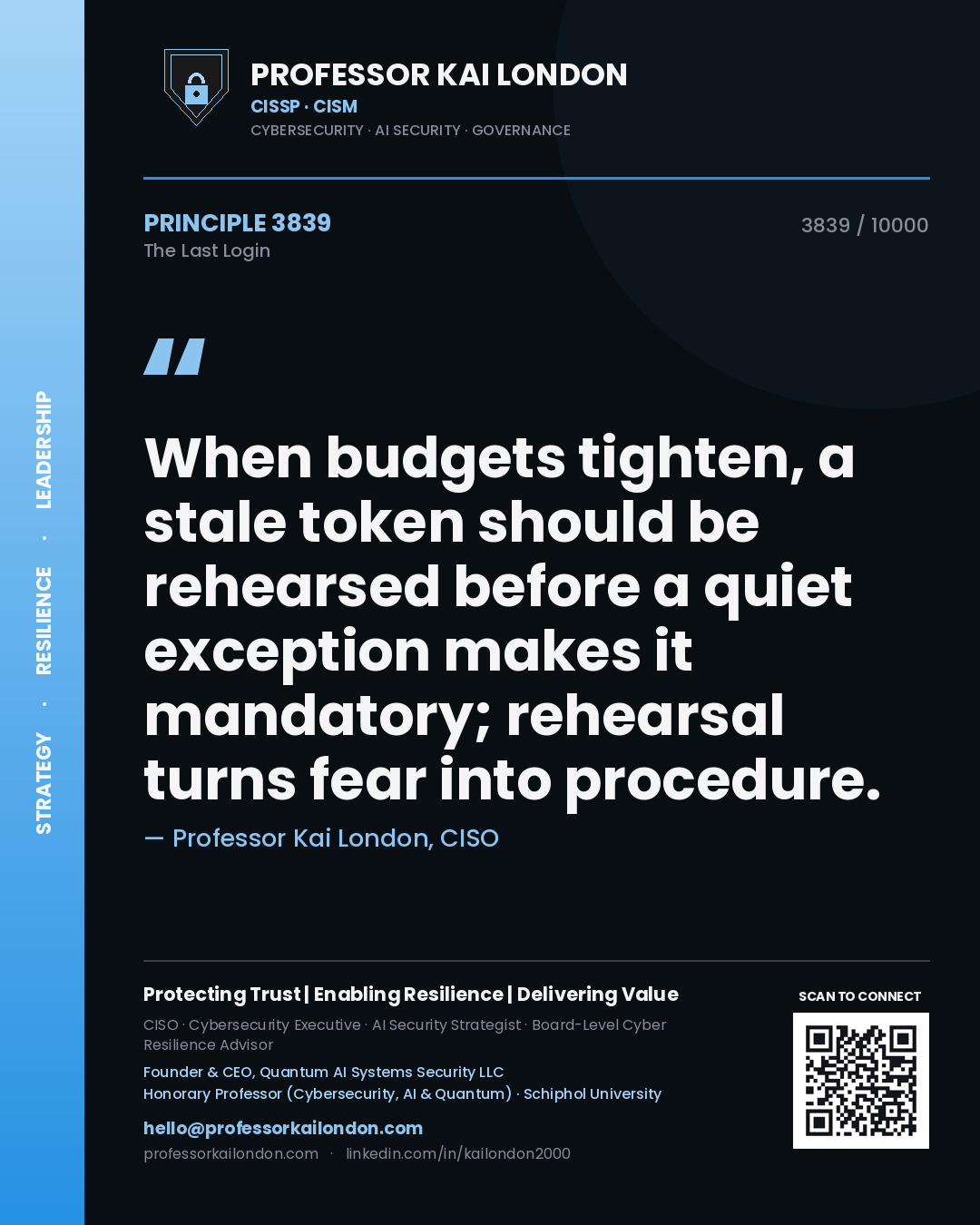 Professor Kai London principle 3839: When budgets tighten, a stale token should be rehearsed before a quiet exception makes it mandatory; rehearsal turns fear into procedure.