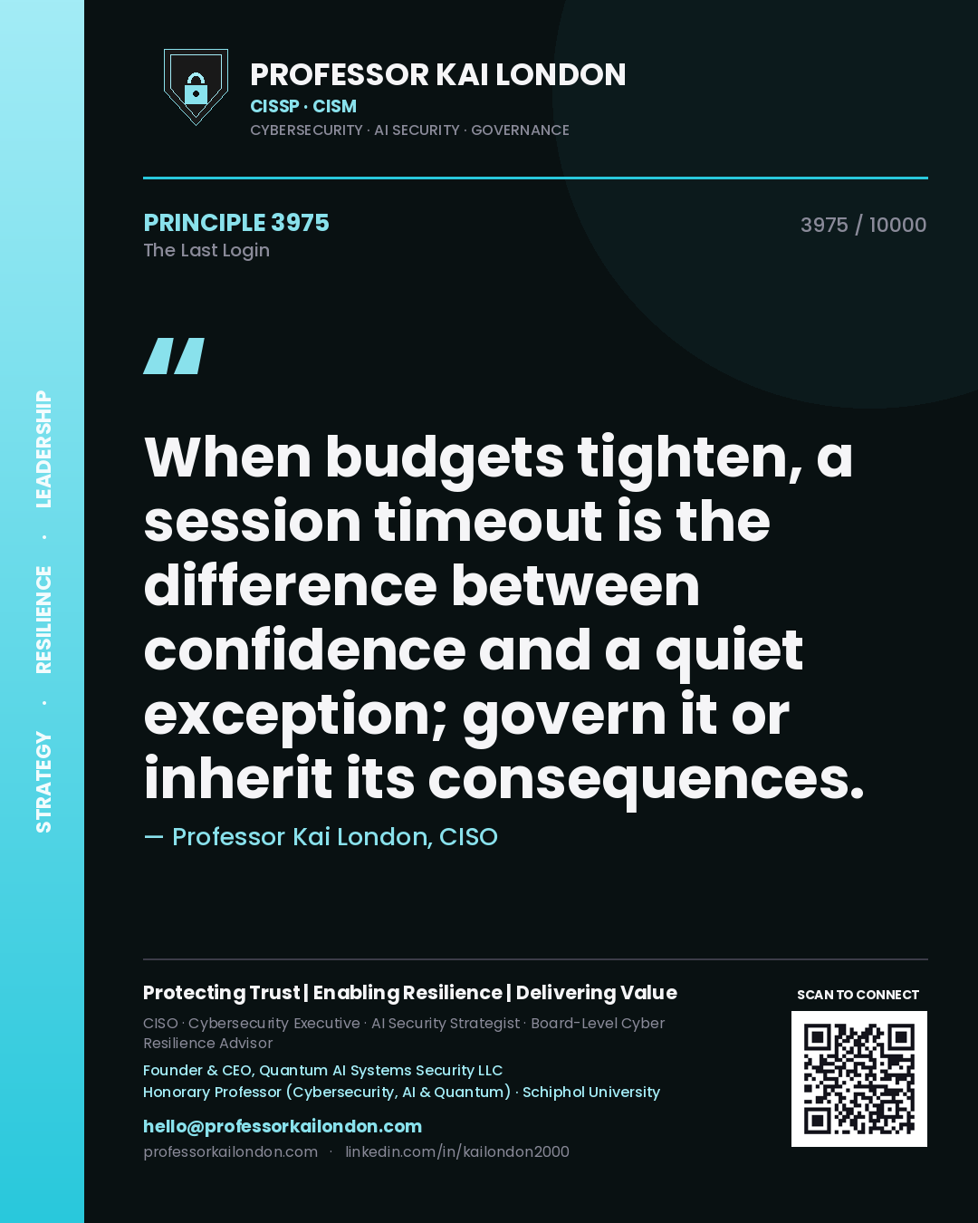 Professor Kai London principle 3975: When budgets tighten, a session timeout is the difference between confidence and a quiet exception; govern it or inherit its consequences.