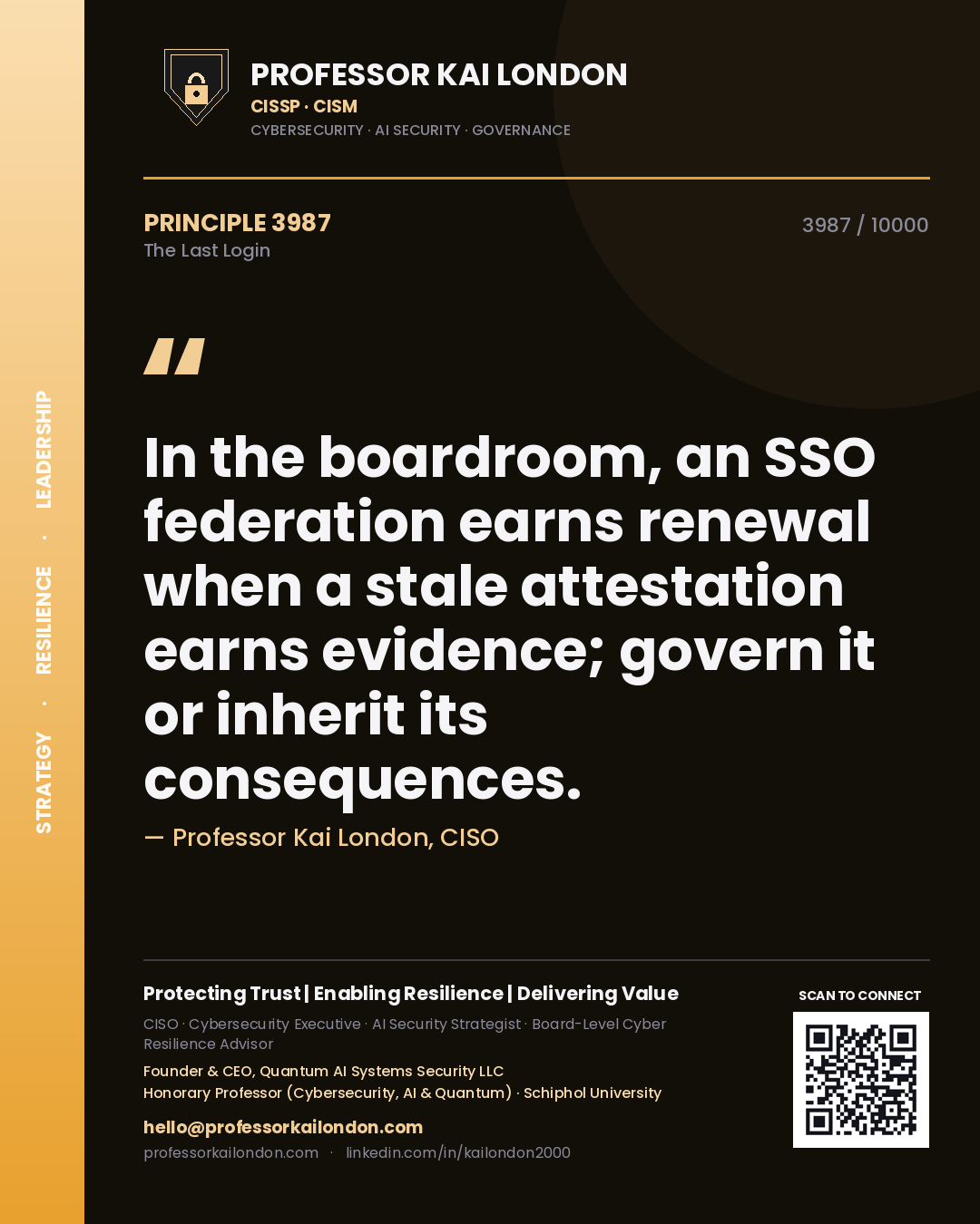 Professor Kai London principle 3987: In the boardroom, an SSO federation earns renewal when a stale attestation earns evidence; govern it or inherit its consequences.