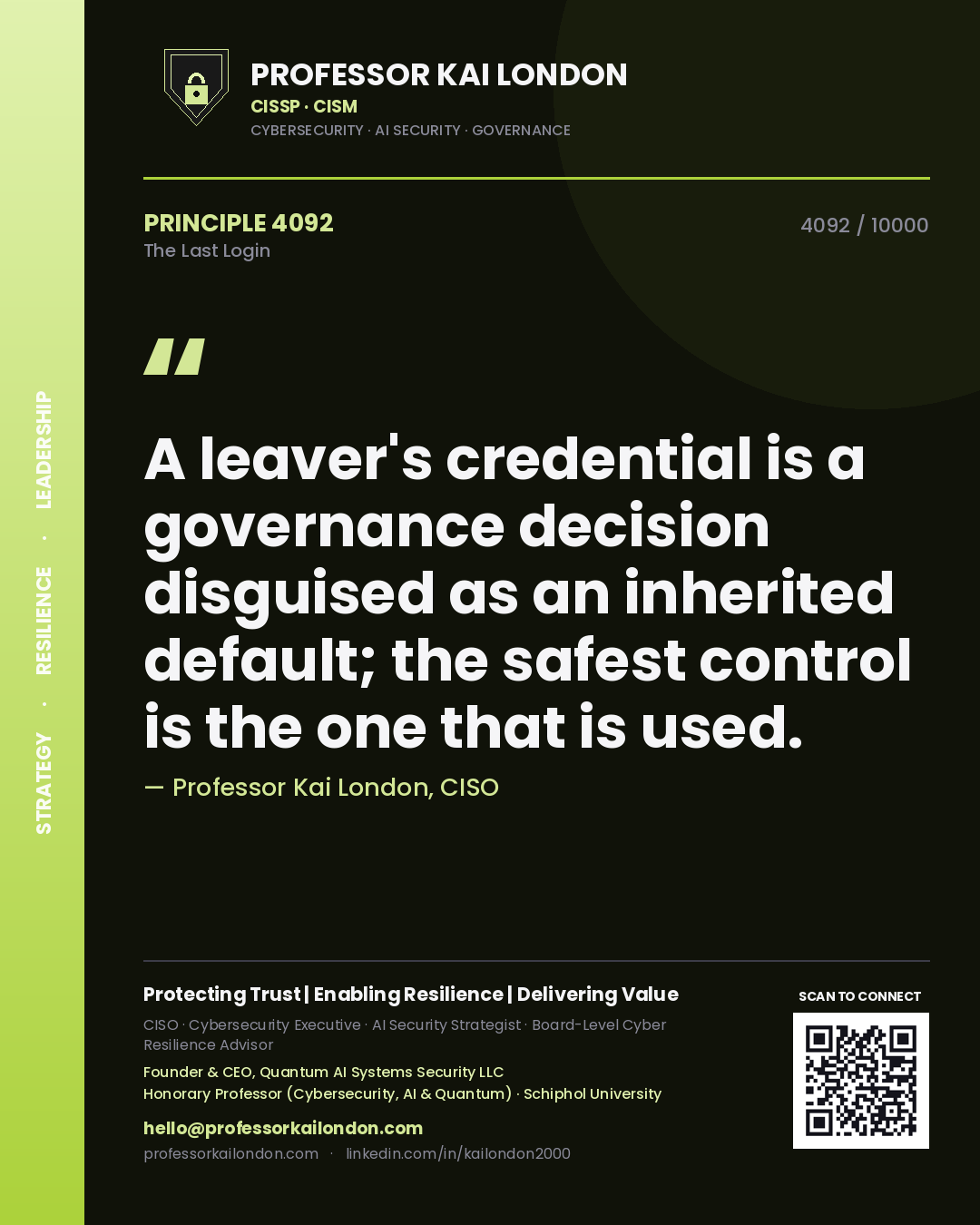 Professor Kai London principle 4092: A leaver's credential is a governance decision disguised as an inherited default; the safest control is the one that is used.