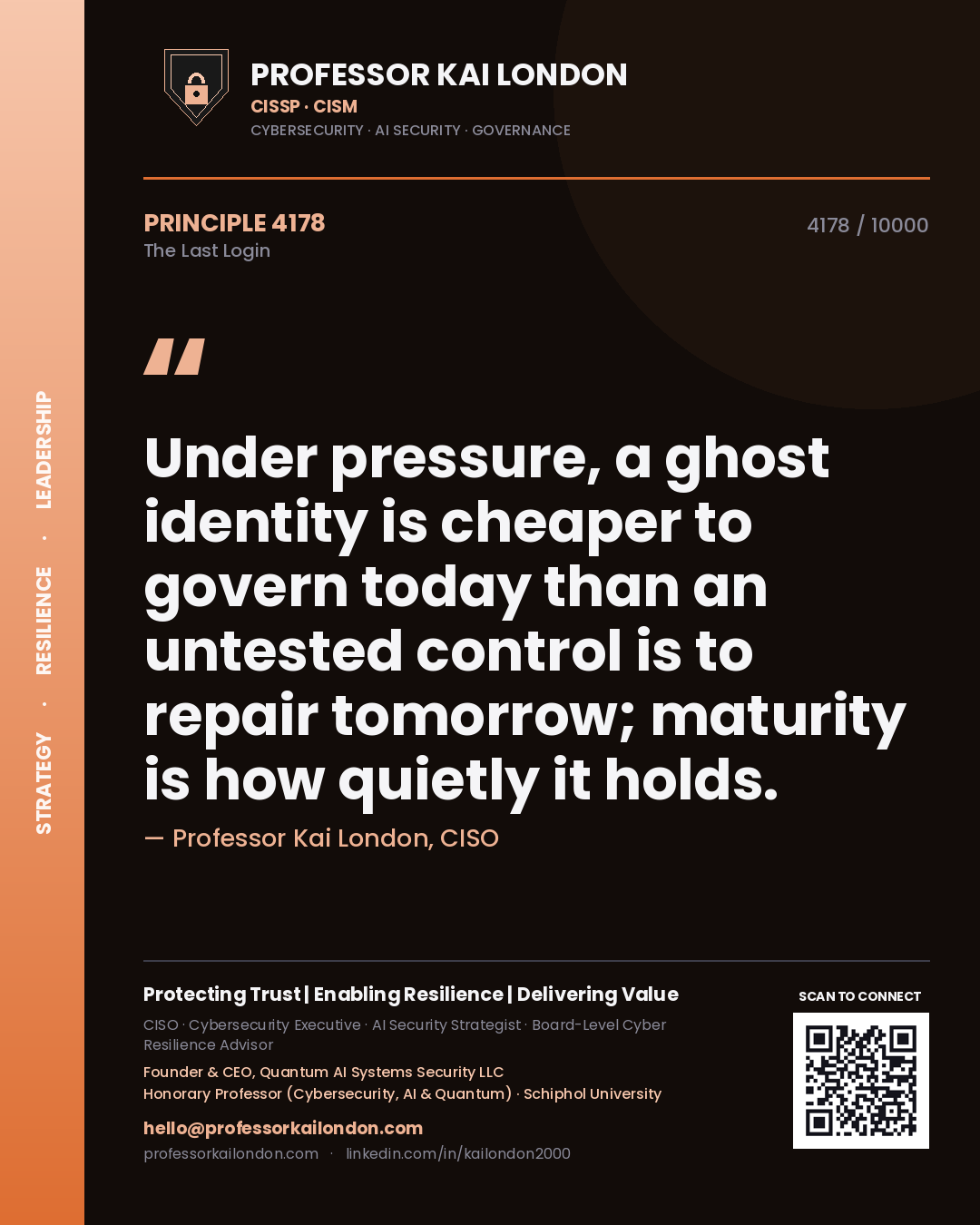 Professor Kai London principle 4178: Under pressure, a ghost identity is cheaper to govern today than an untested control is to repair tomorrow; maturity is how quietly it holds.