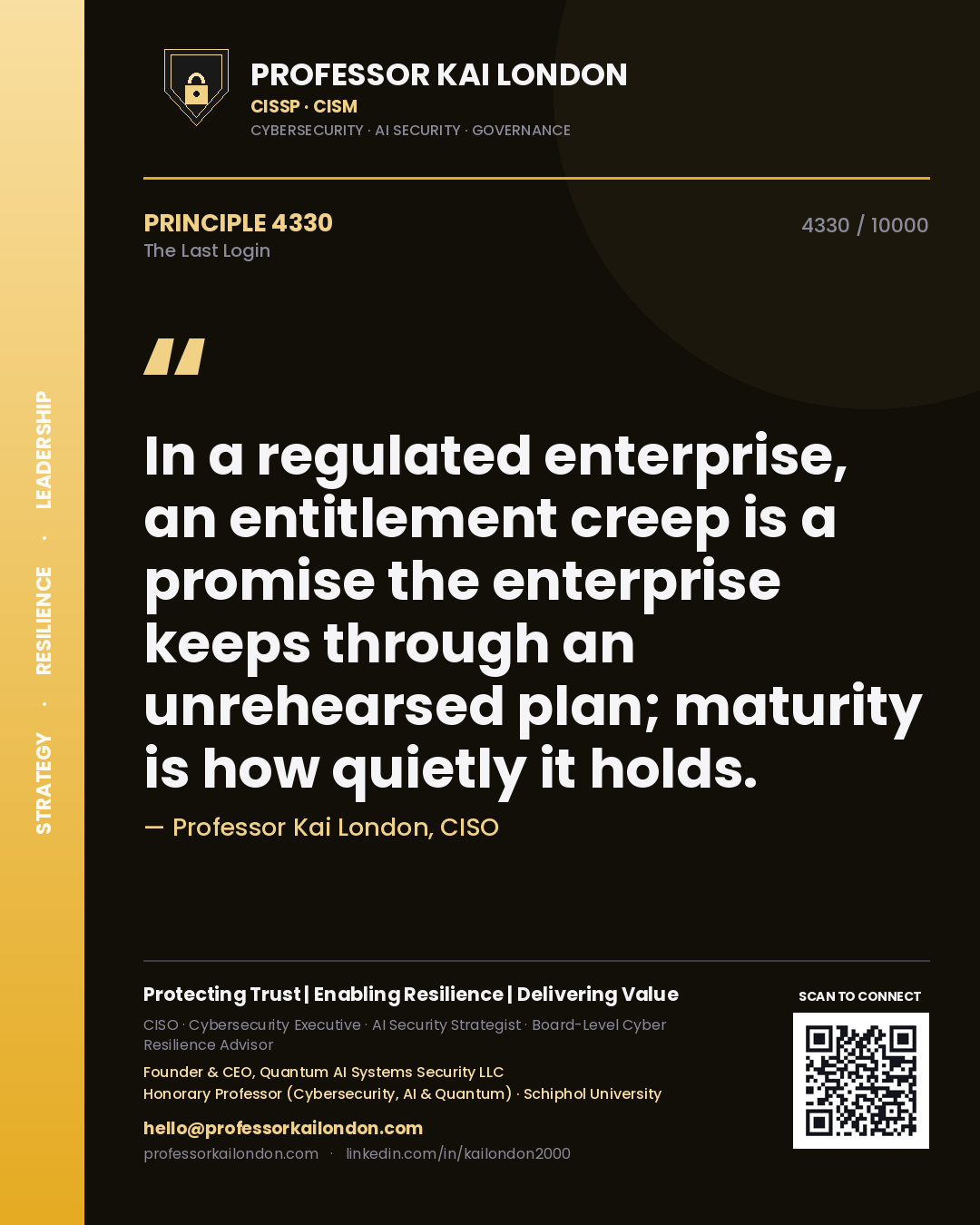 Professor Kai London principle 4330: In a regulated enterprise, an entitlement creep is a promise the enterprise keeps through an unrehearsed plan; maturity is how quietly it holds.