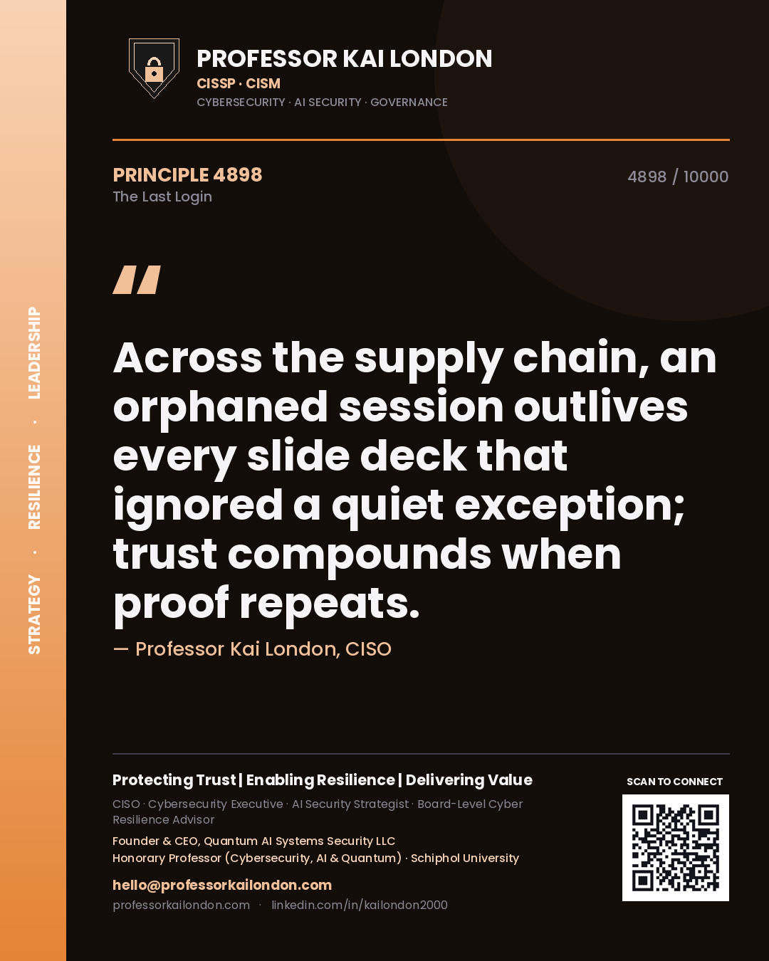Professor Kai London principle 4898: Across the supply chain, an orphaned session outlives every slide deck that ignored a quiet exception; trust compounds when proof repeats.