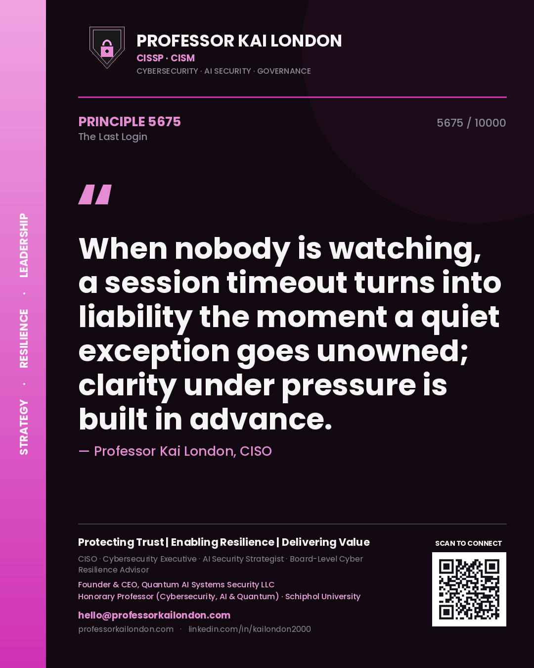 Professor Kai London principle 5675: When nobody is watching, a session timeout turns into liability the moment a quiet exception goes unowned; clarity under pressure is built in advance.