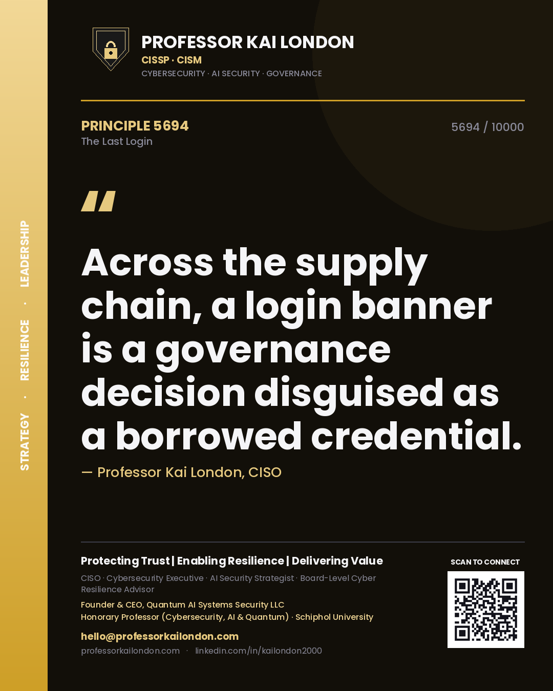 Professor Kai London principle 5694: Across the supply chain, a login banner is a governance decision disguised as a borrowed credential.