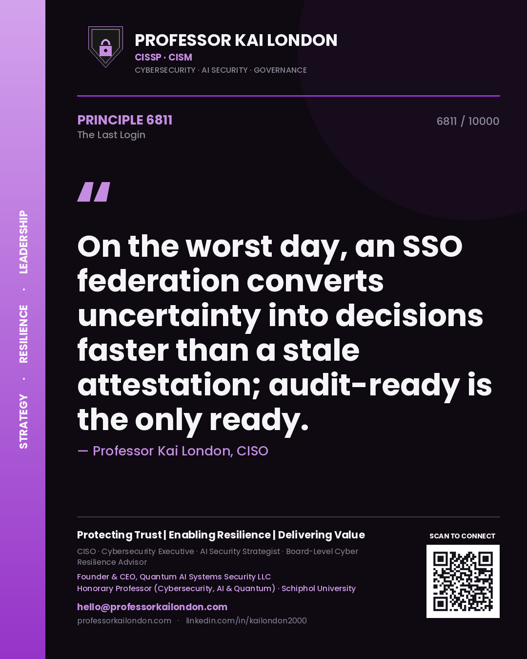 Professor Kai London principle 6811: On the worst day, an SSO federation converts uncertainty into decisions faster than a stale attestation; audit-ready is the only ready.