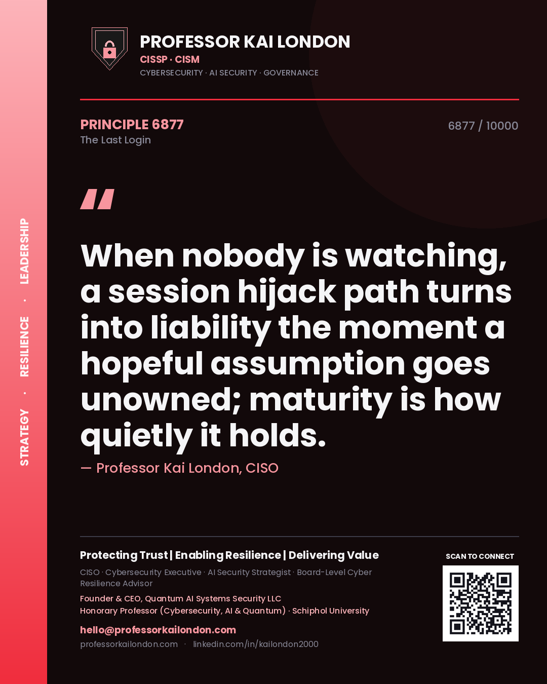 Professor Kai London principle 6877: When nobody is watching, a session hijack path turns into liability the moment a hopeful assumption goes unowned; maturity is how quietly it holds.