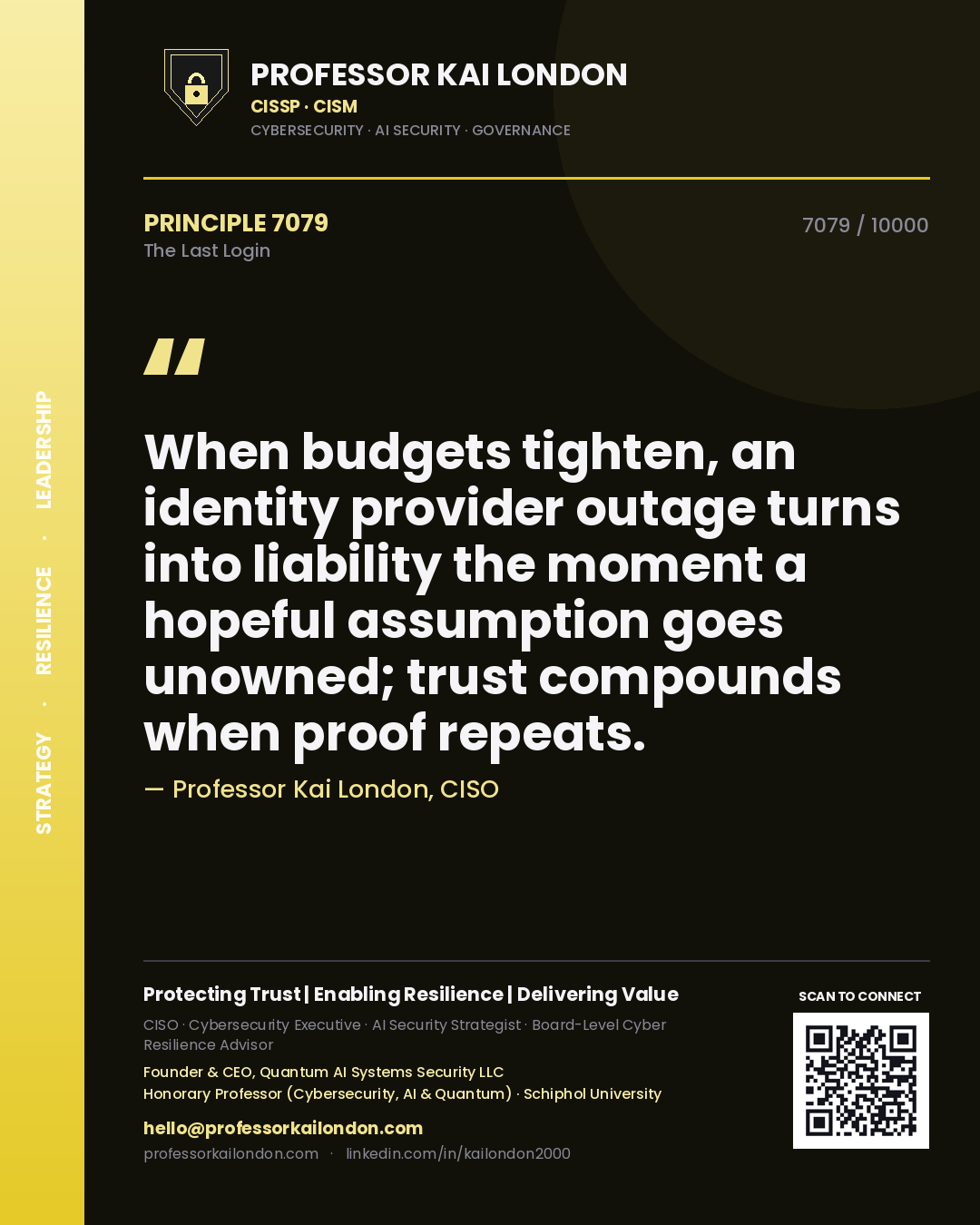 Professor Kai London principle 7079: When budgets tighten, an identity provider outage turns into liability the moment a hopeful assumption goes unowned; trust compounds when proof repeats.