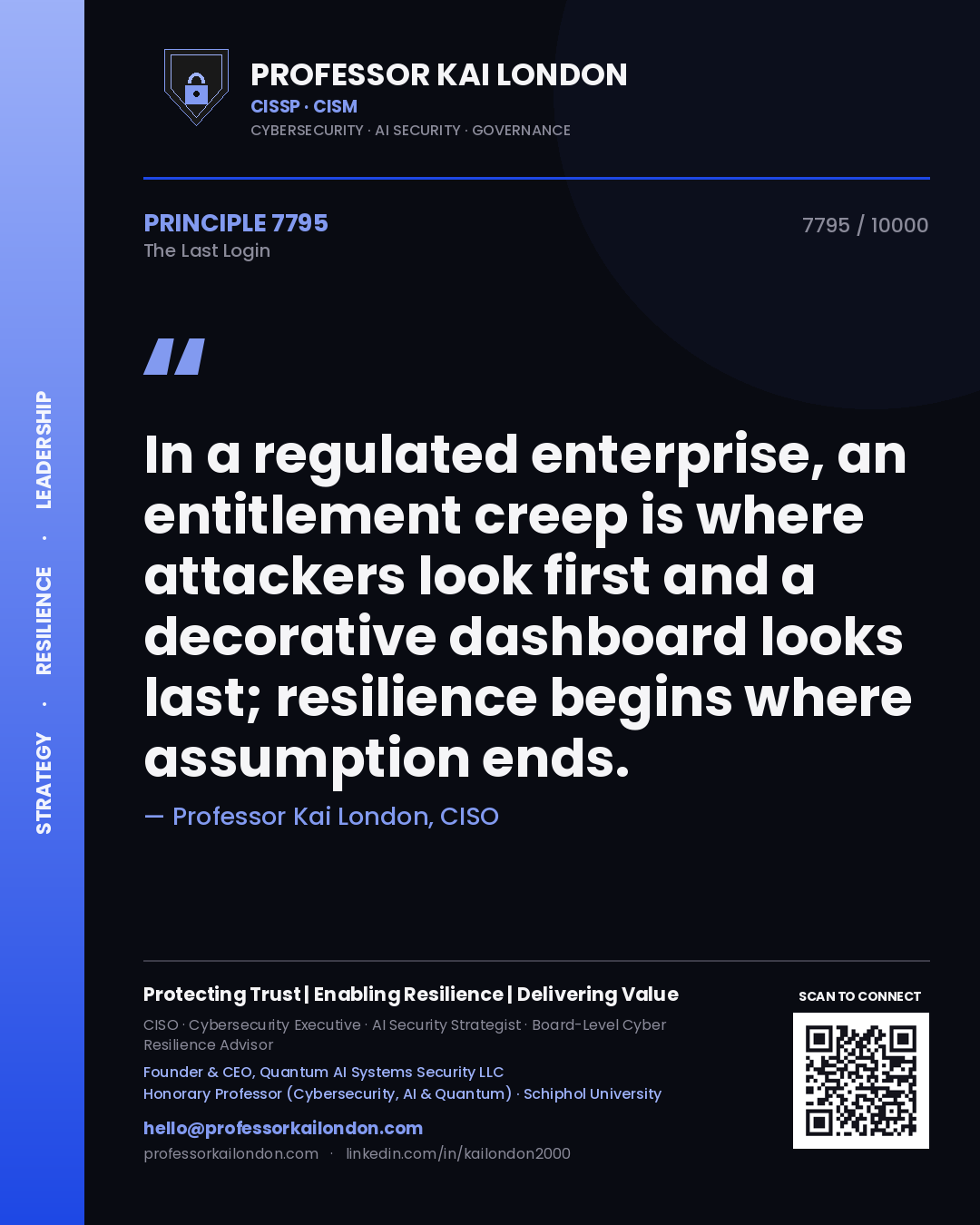 Professor Kai London principle 7795: In a regulated enterprise, an entitlement creep is where attackers look first and a decorative dashboard looks last; resilience begins where assumption ends.