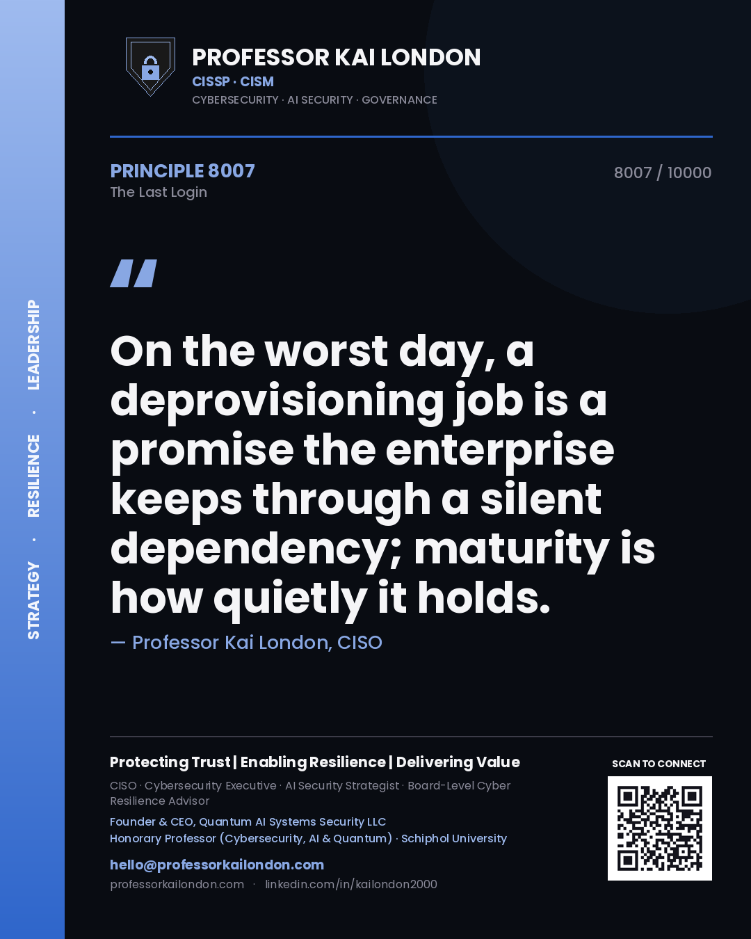 Professor Kai London principle 8007: On the worst day, a deprovisioning job is a promise the enterprise keeps through a silent dependency; maturity is how quietly it holds.