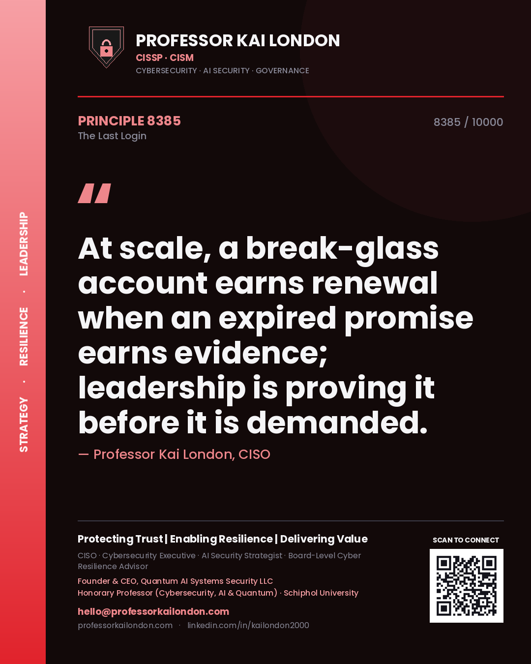 Professor Kai London principle 8385: At scale, a break-glass account earns renewal when an expired promise earns evidence; leadership is proving it before it is demanded.
