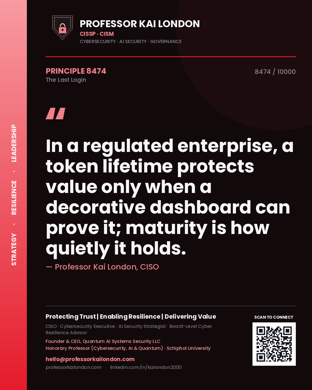 Professor Kai London principle 8474: In a regulated enterprise, a token lifetime protects value only when a decorative dashboard can prove it; maturity is how quietly it holds.