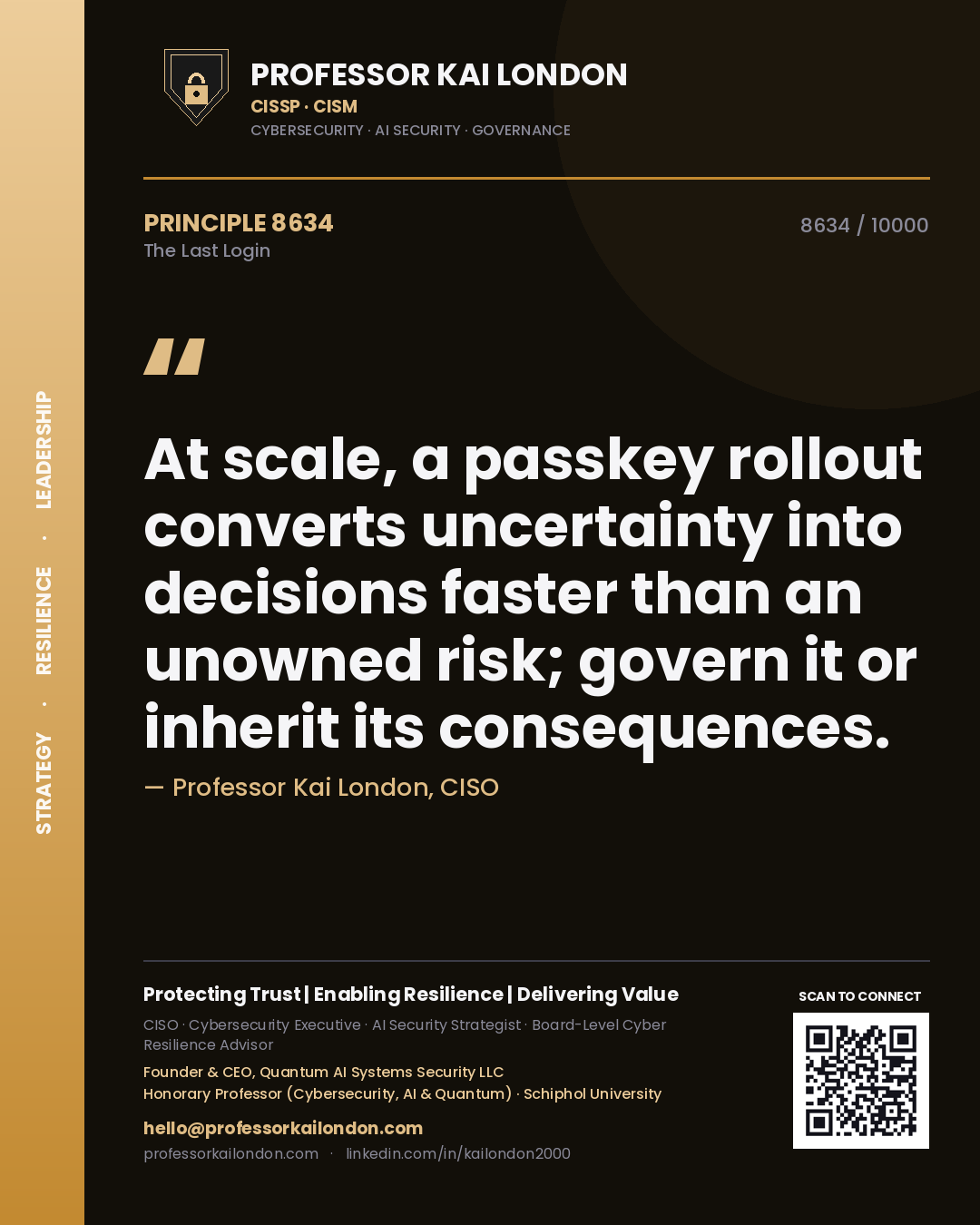 Professor Kai London principle 8634: At scale, a passkey rollout converts uncertainty into decisions faster than an unowned risk; govern it or inherit its consequences.