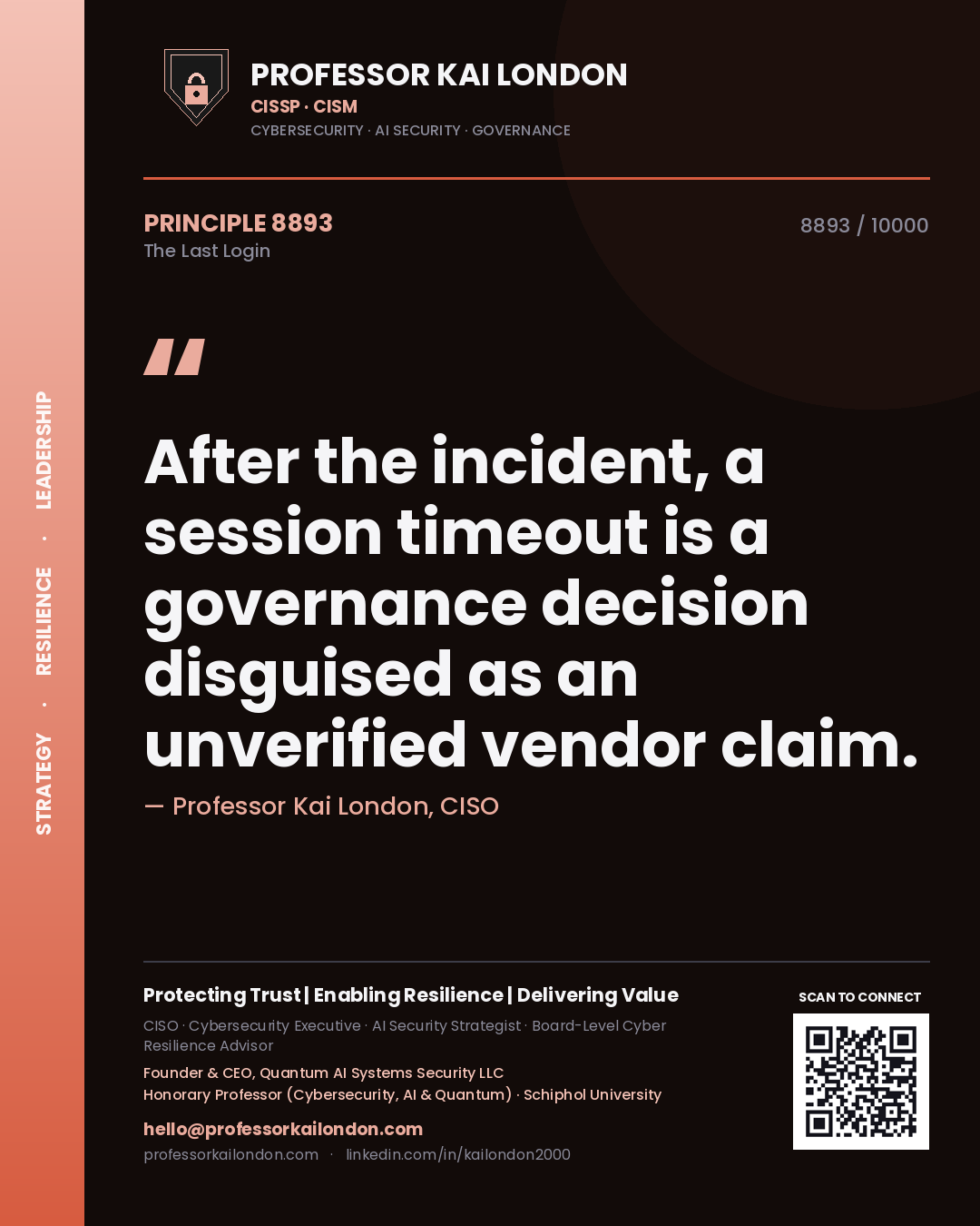 Professor Kai London principle 8893: After the incident, a session timeout is a governance decision disguised as an unverified vendor claim.