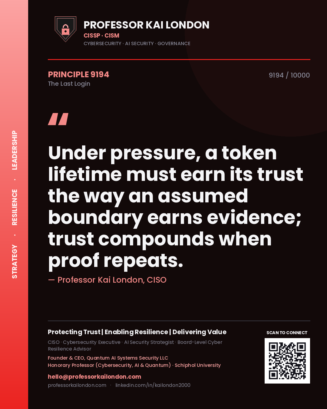 Professor Kai London principle 9194: Under pressure, a token lifetime must earn its trust the way an assumed boundary earns evidence; trust compounds when proof repeats.