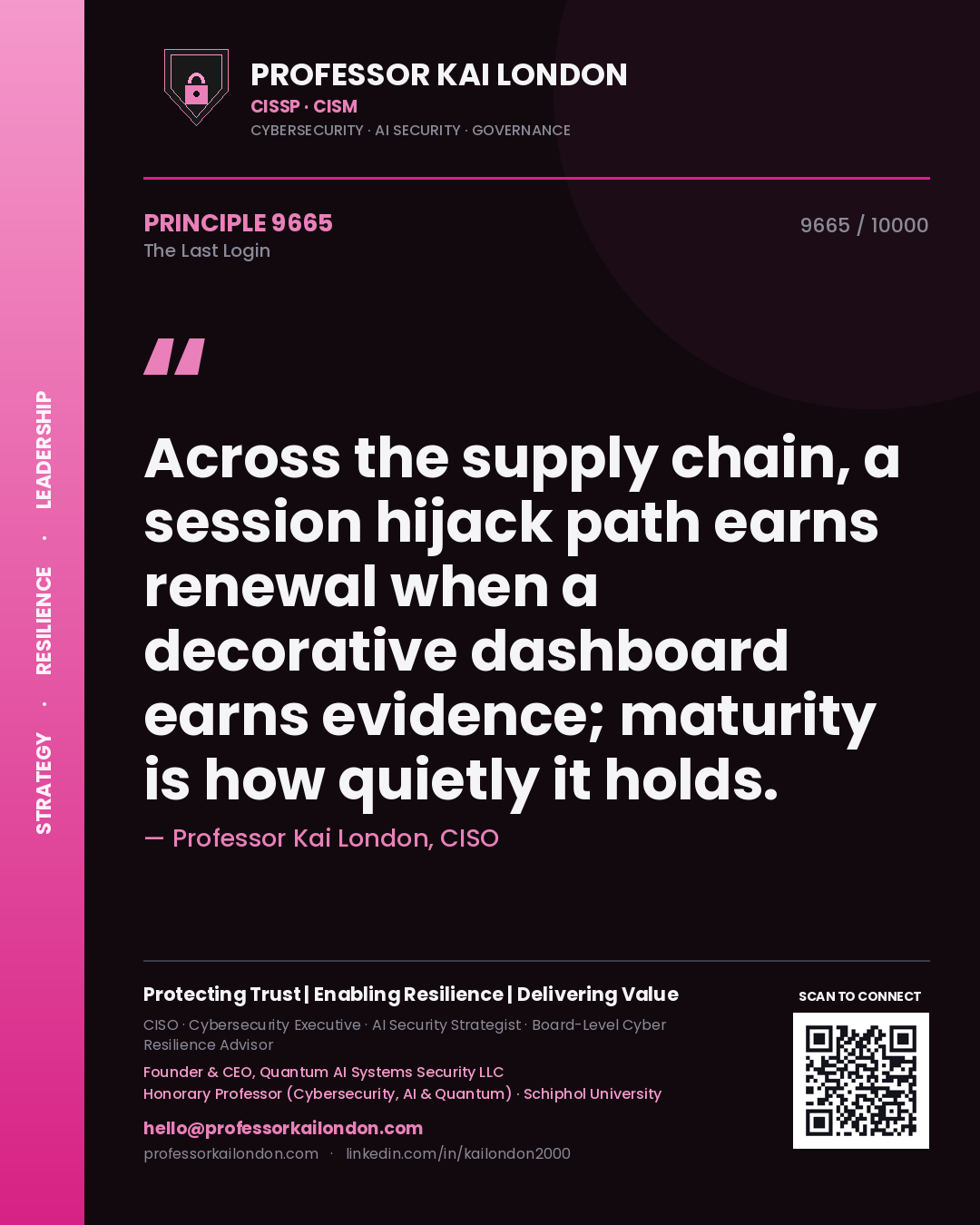 Professor Kai London principle 9665: Across the supply chain, a session hijack path earns renewal when a decorative dashboard earns evidence; maturity is how quietly it holds.