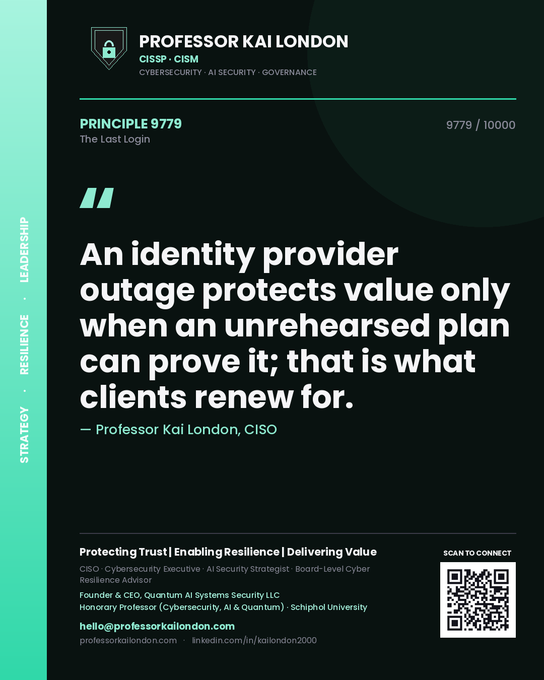 Professor Kai London principle 9779: An identity provider outage protects value only when an unrehearsed plan can prove it; that is what clients renew for.