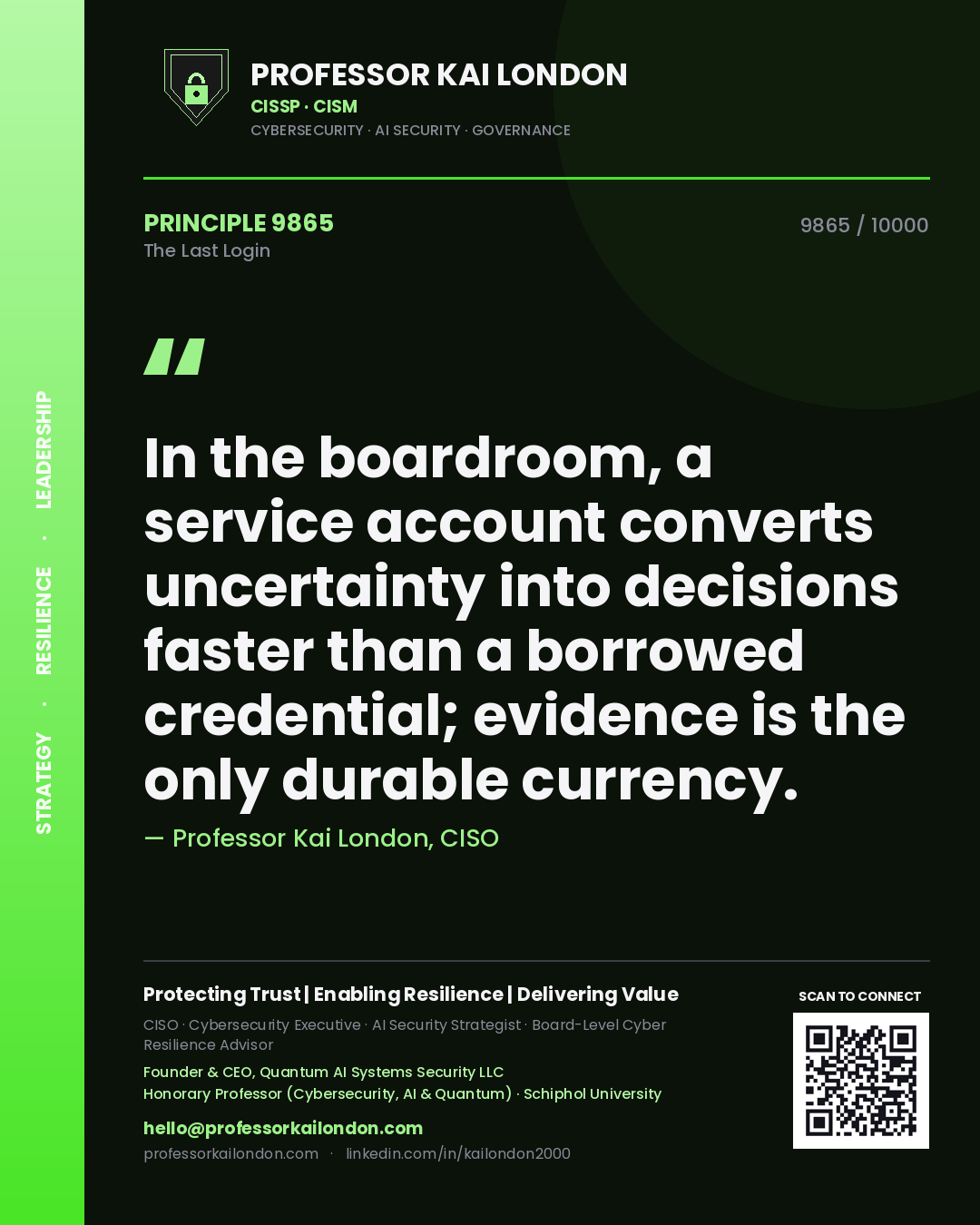 Professor Kai London principle 9865: In the boardroom, a service account converts uncertainty into decisions faster than a borrowed credential; evidence is the only durable currency.