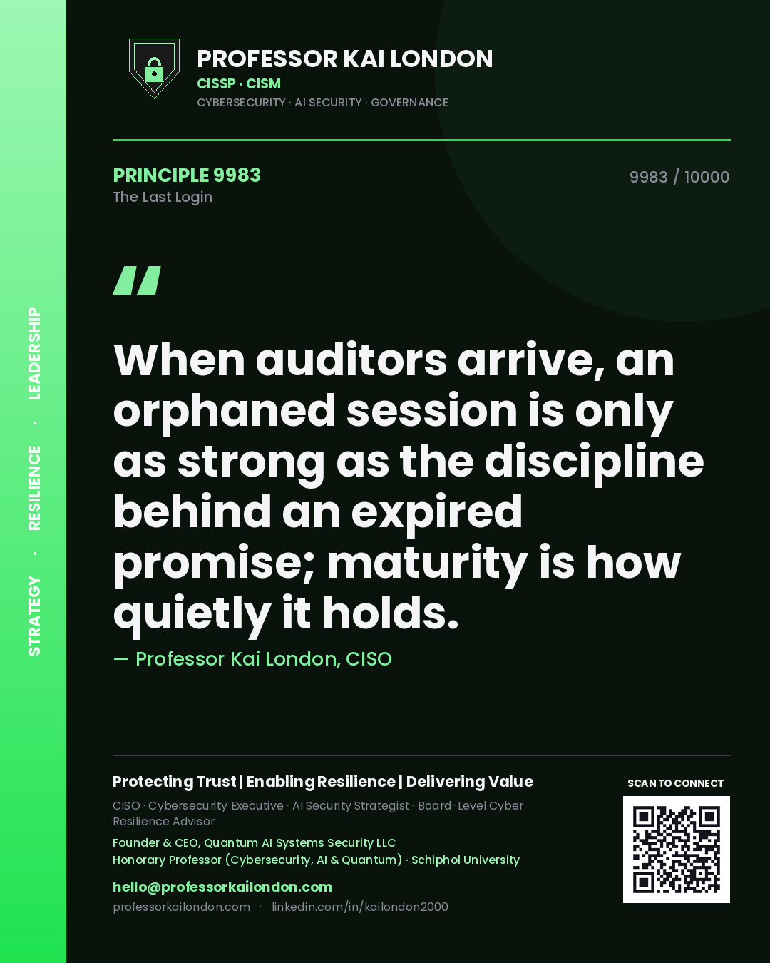 Professor Kai London principle 9983: When auditors arrive, an orphaned session is only as strong as the discipline behind an expired promise; maturity is how quietly it holds.