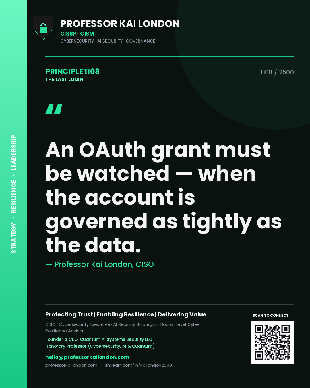 Professor Kai London principle 1108: An OAuth grant must be watched — when the account is governed as tightly as the data.