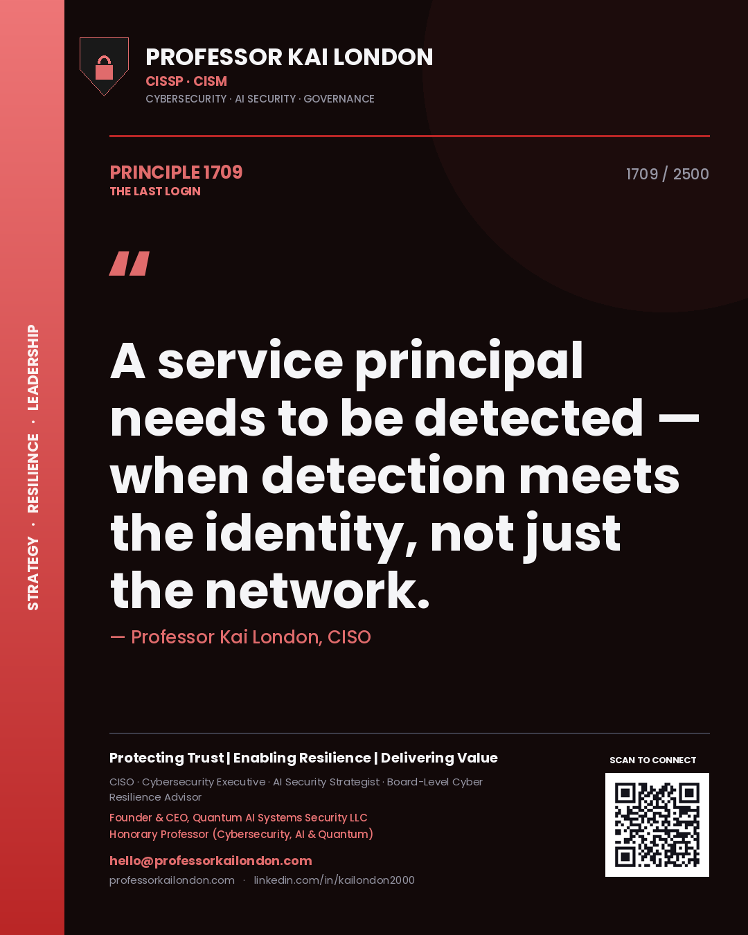 Professor Kai London principle 1709: A service principal needs to be detected — when detection meets the identity, not just the network.