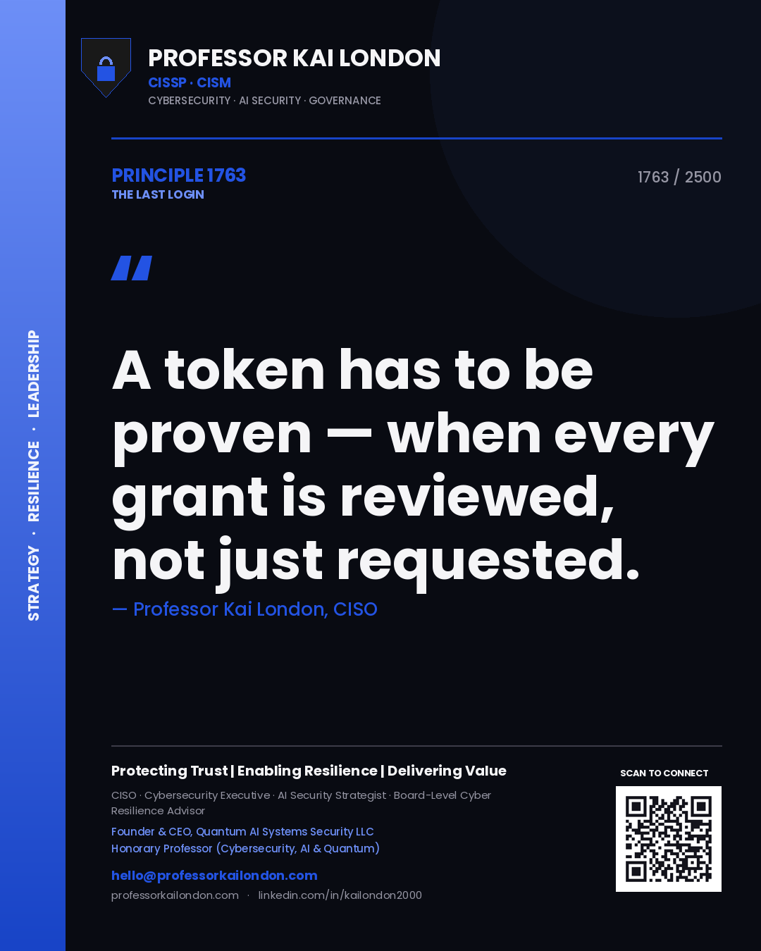 Professor Kai London principle 1763: A token has to be proven — when every grant is reviewed, not just requested.