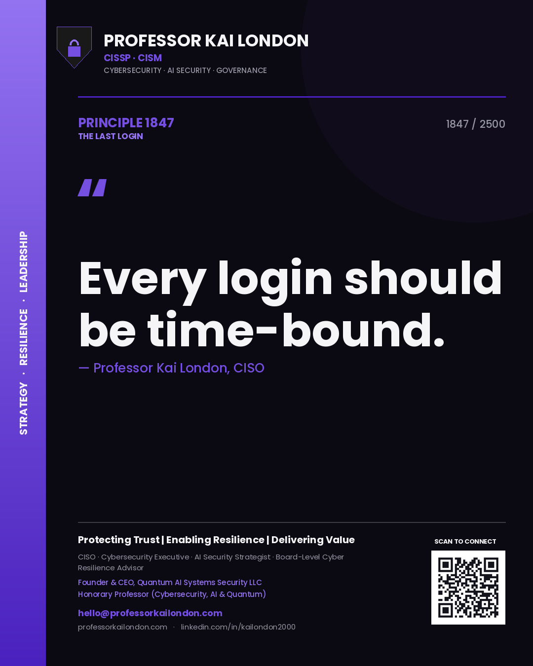 Professor Kai London principle 1847: Every login should be time-bound.