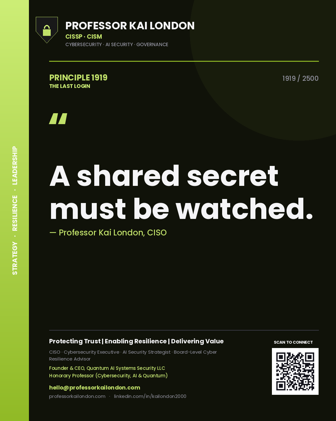 Professor Kai London principle 1919: A shared secret must be watched.
