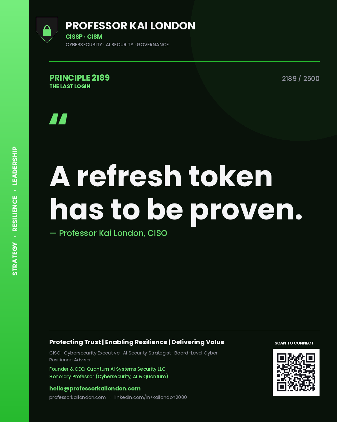 Professor Kai London principle 2189: A refresh token has to be proven.