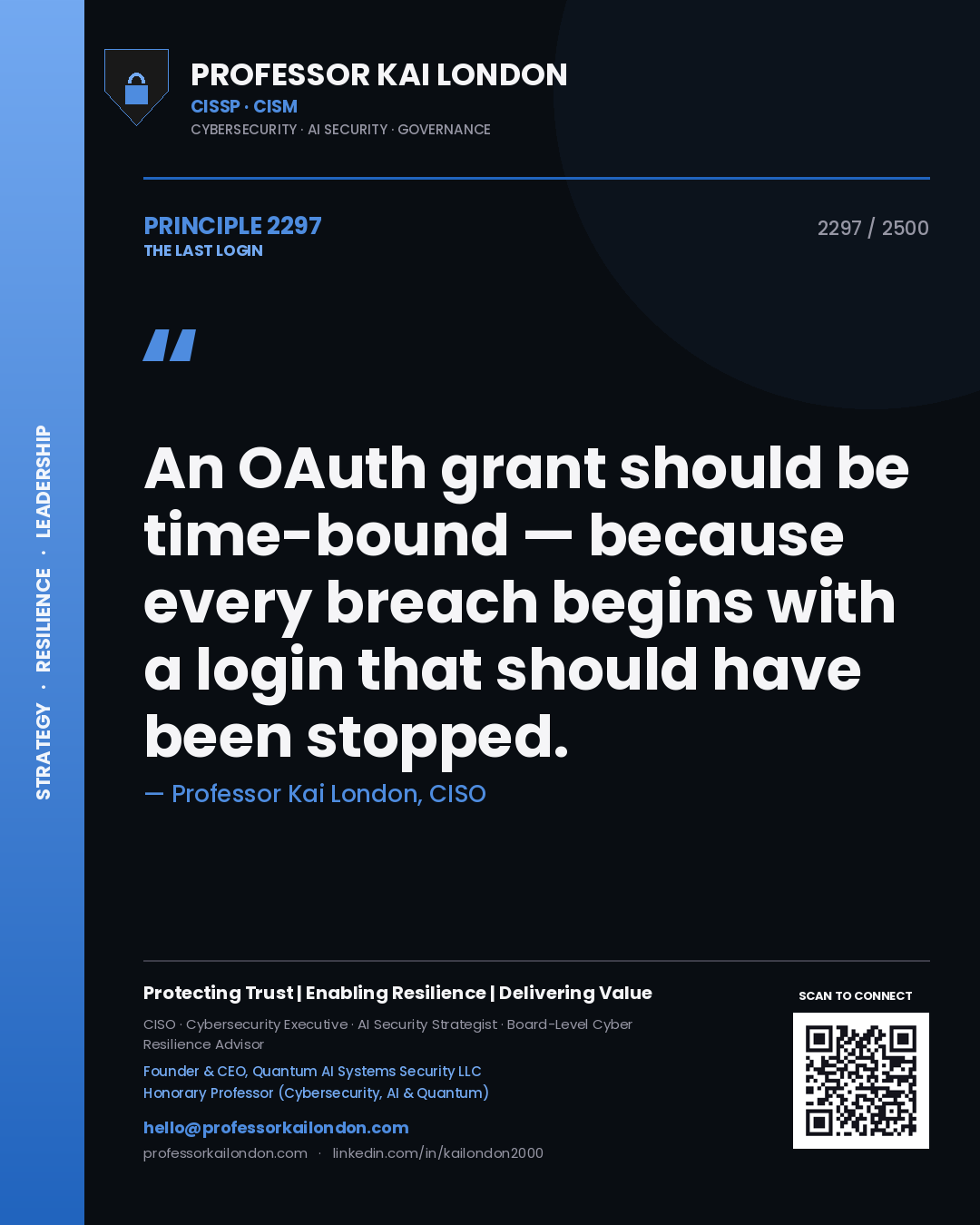 Professor Kai London principle 2297: An OAuth grant should be time-bound — because every breach begins with a login that should have been stopped.