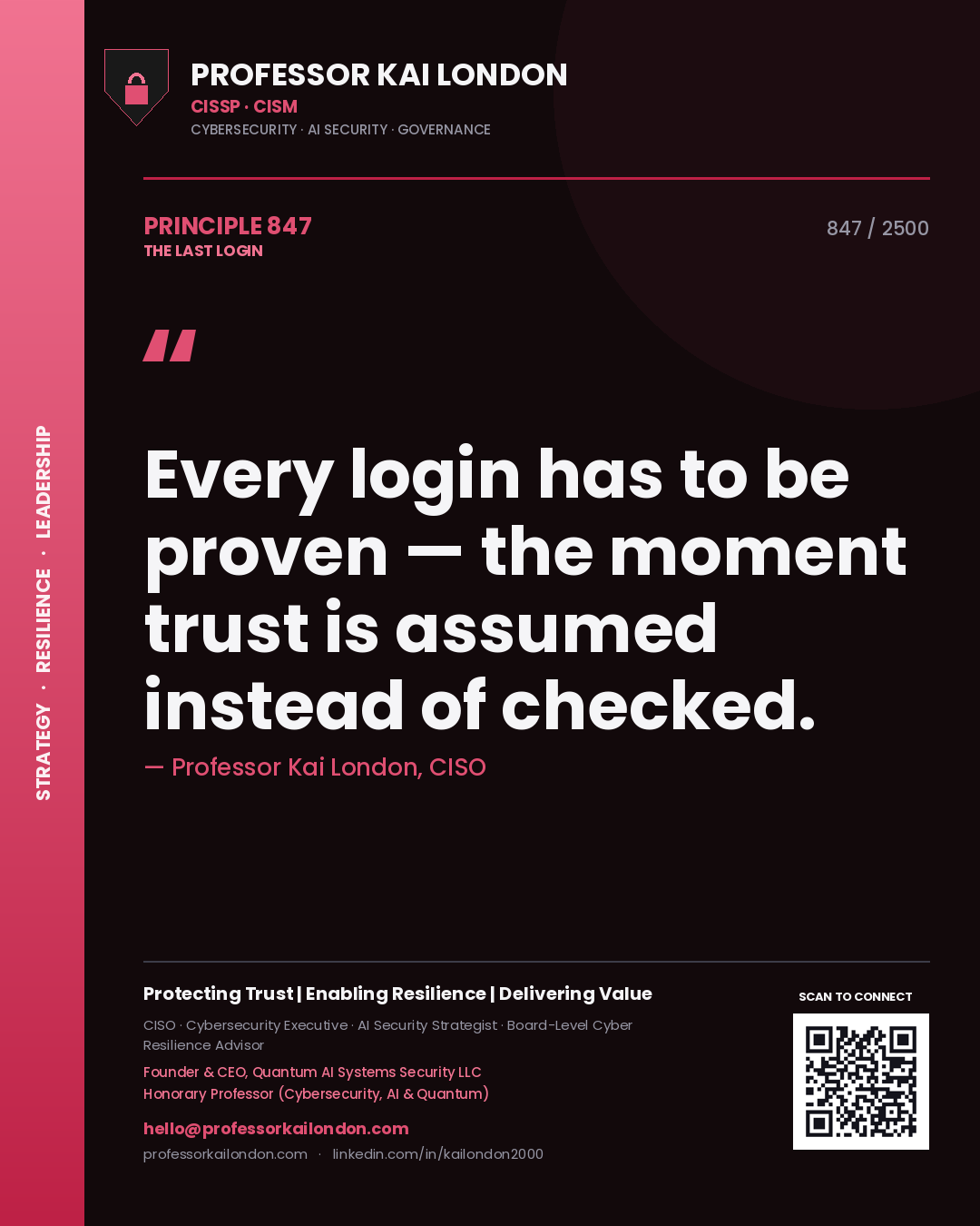 Professor Kai London principle 847: Every login has to be proven — the moment trust is assumed instead of checked.