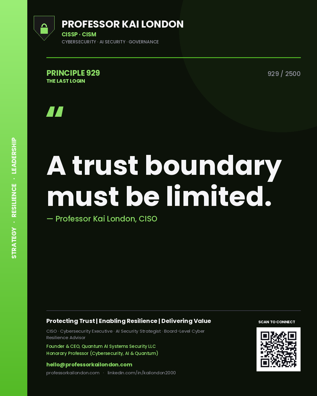 Professor Kai London principle 929: A trust boundary must be limited.