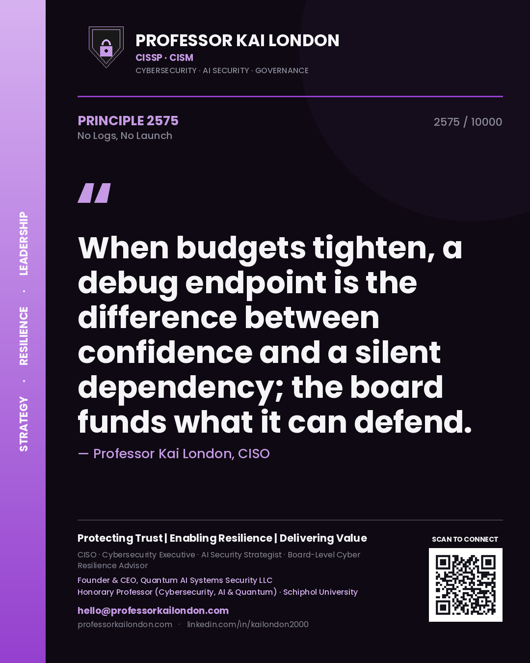 Professor Kai London principle 2575: When budgets tighten, a debug endpoint is the difference between confidence and a silent dependency; the board funds what it can defend.