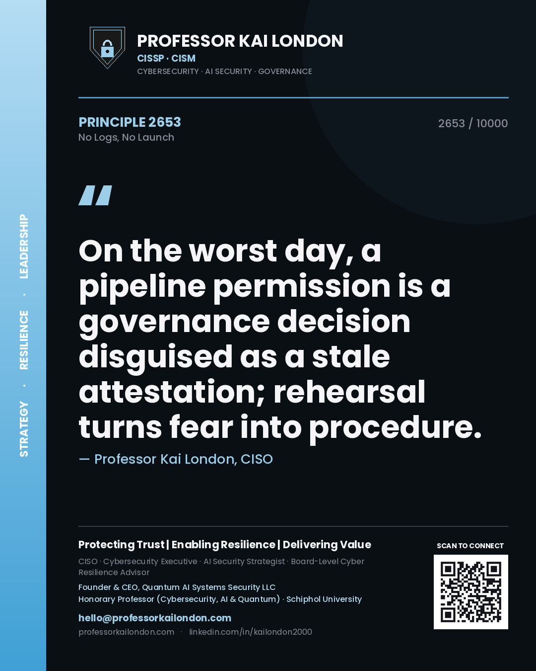 Professor Kai London principle 2653: On the worst day, a pipeline permission is a governance decision disguised as a stale attestation; rehearsal turns fear into procedure.