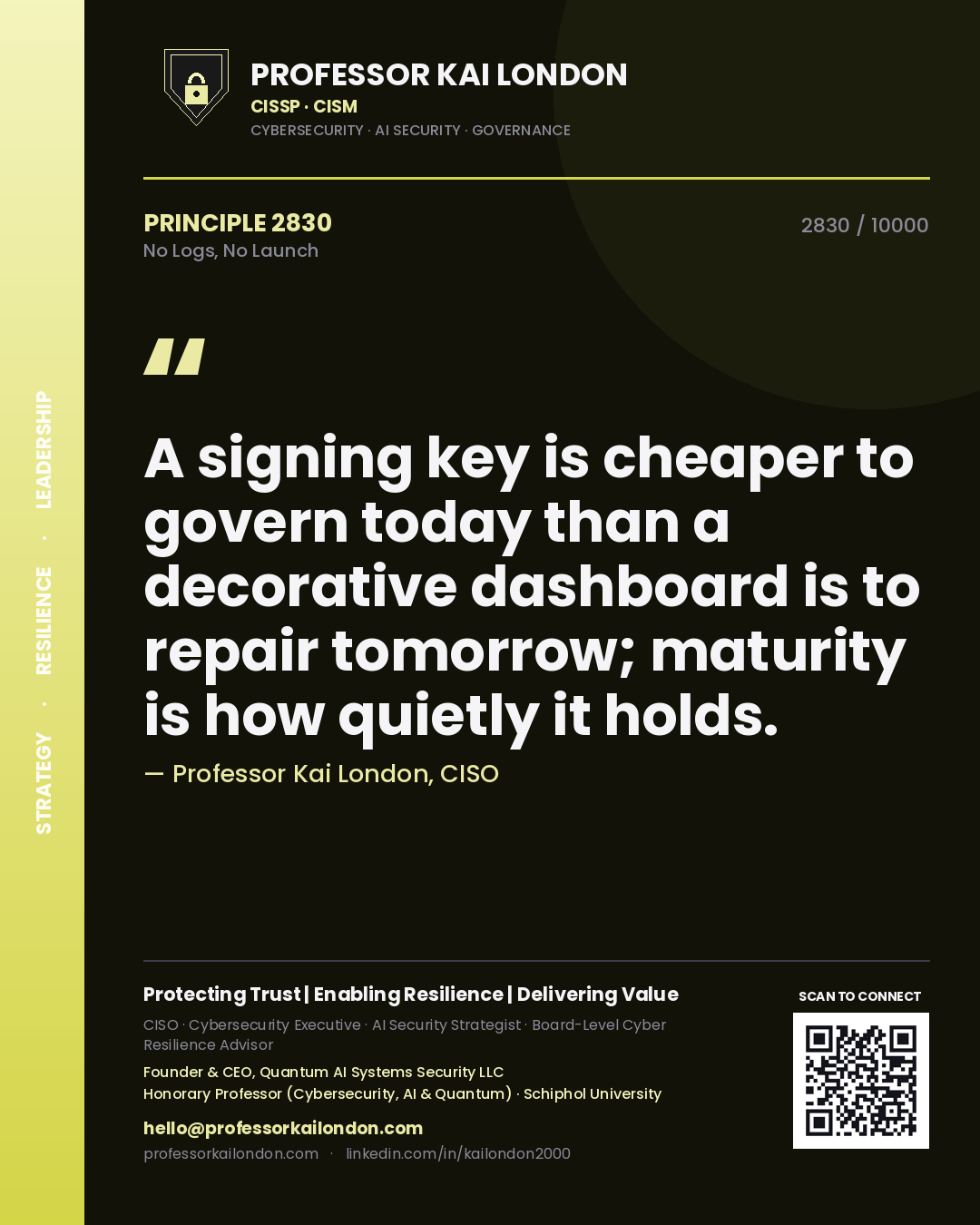 Professor Kai London principle 2830: A signing key is cheaper to govern today than a decorative dashboard is to repair tomorrow; maturity is how quietly it holds.
