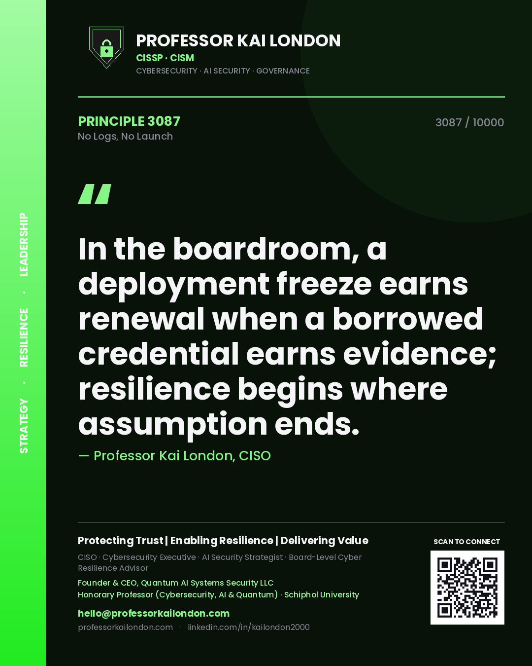 Professor Kai London principle 3087: In the boardroom, a deployment freeze earns renewal when a borrowed credential earns evidence; resilience begins where assumption ends.