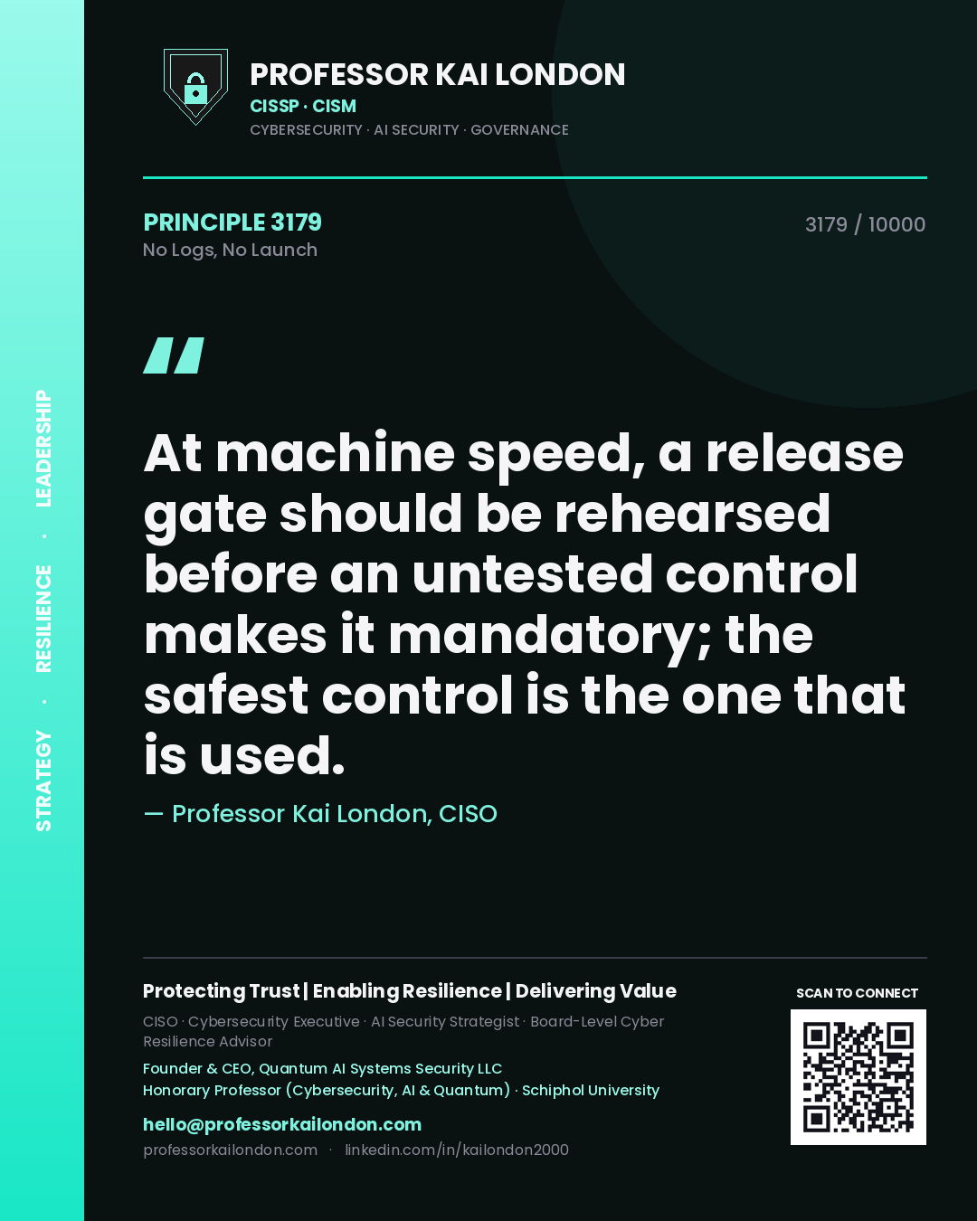 Professor Kai London principle 3179: At machine speed, a release gate should be rehearsed before an untested control makes it mandatory; the safest control is the one that is used.