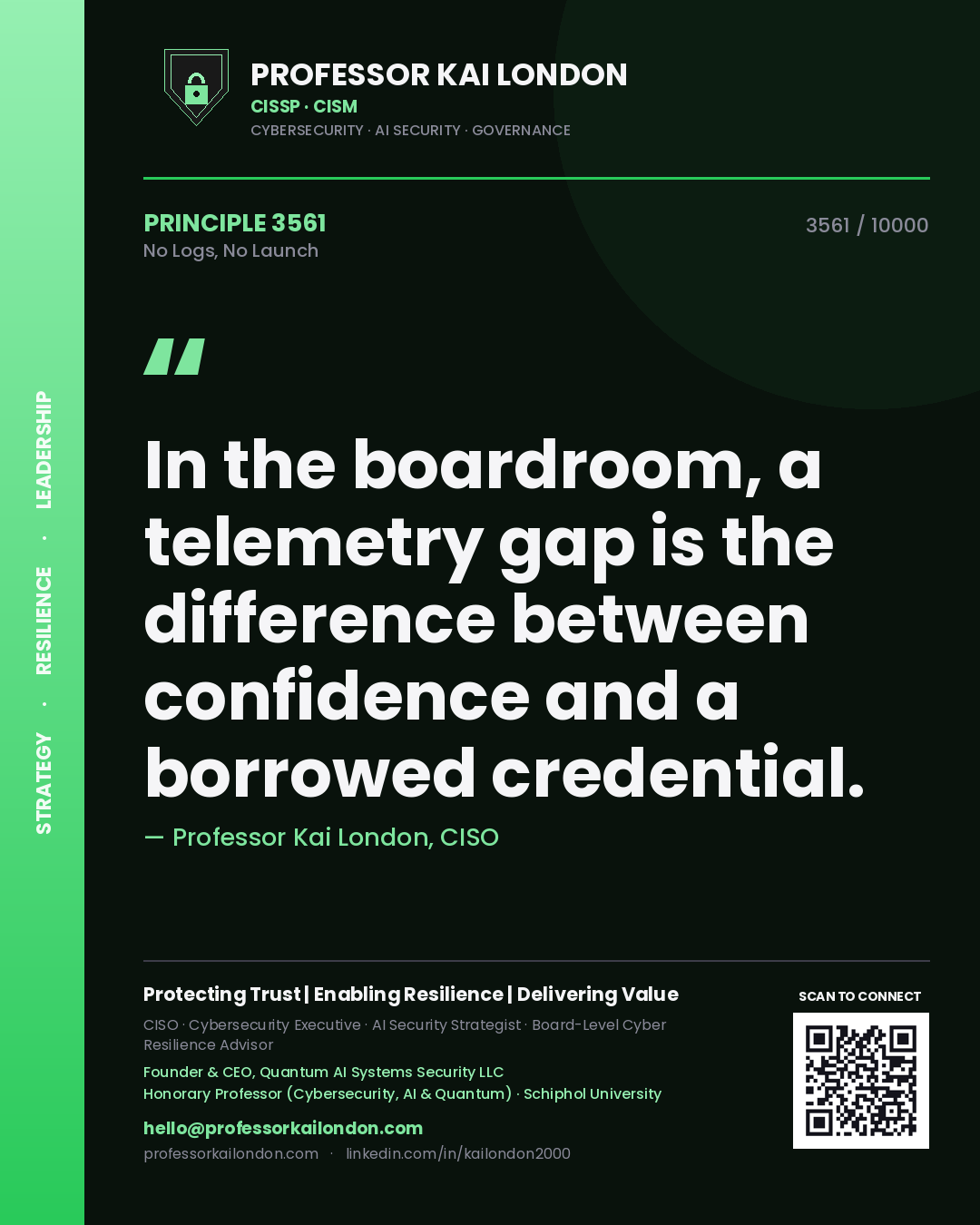 Professor Kai London principle 3561: In the boardroom, a telemetry gap is the difference between confidence and a borrowed credential.