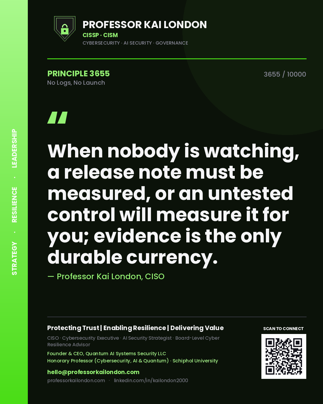 Professor Kai London principle 3655: When nobody is watching, a release note must be measured, or an untested control will measure it for you; evidence is the only durable currency.