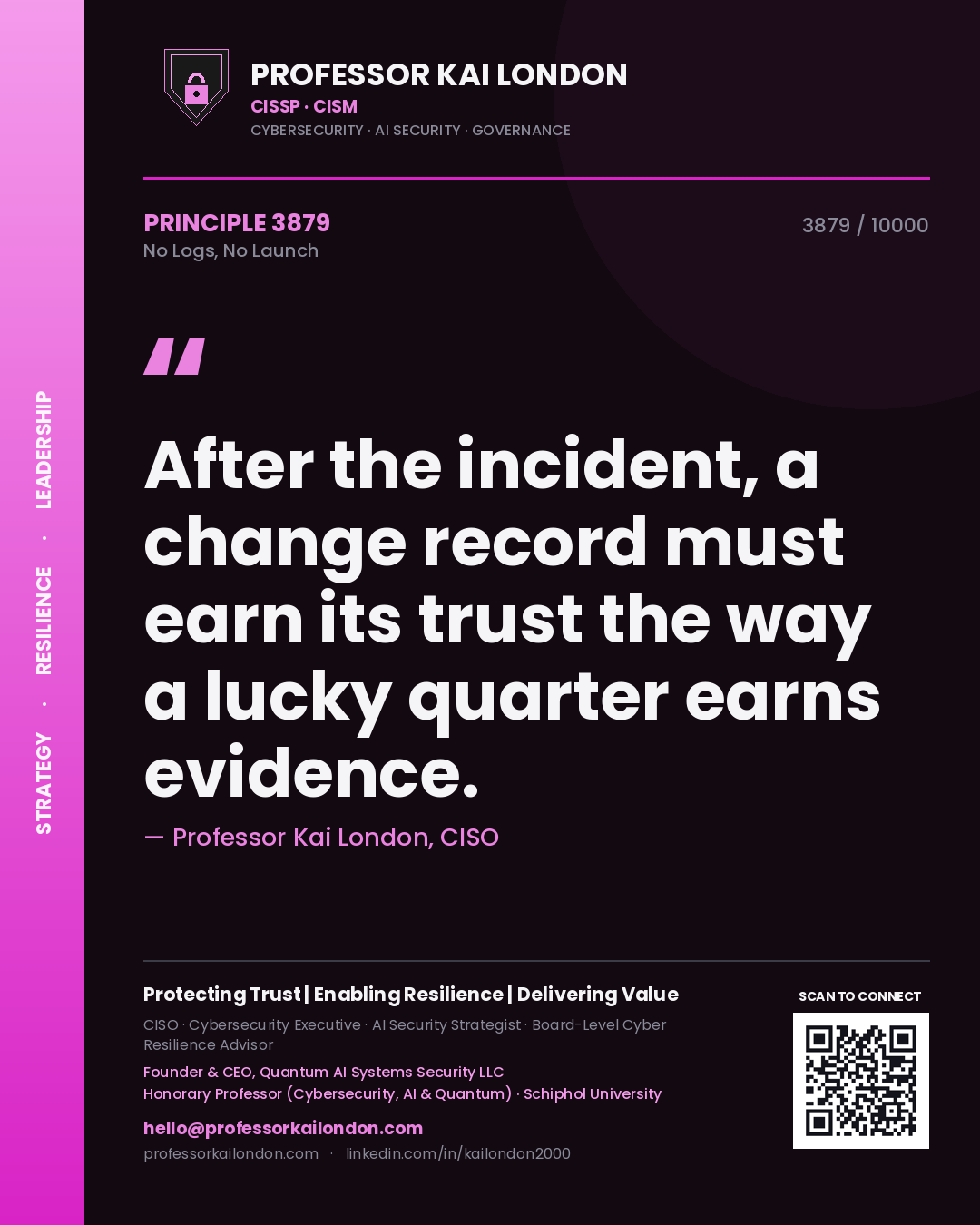 Professor Kai London principle 3879: After the incident, a change record must earn its trust the way a lucky quarter earns evidence.