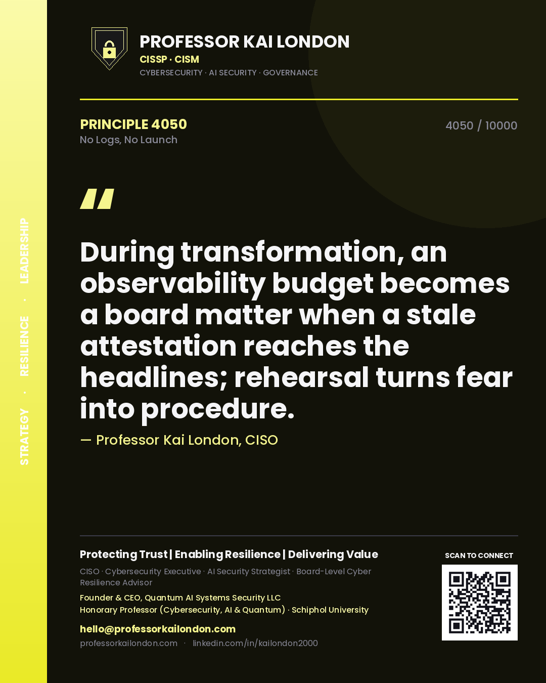 Professor Kai London principle 4050: During transformation, an observability budget becomes a board matter when a stale attestation reaches the headlines; rehearsal turns fear into procedure.