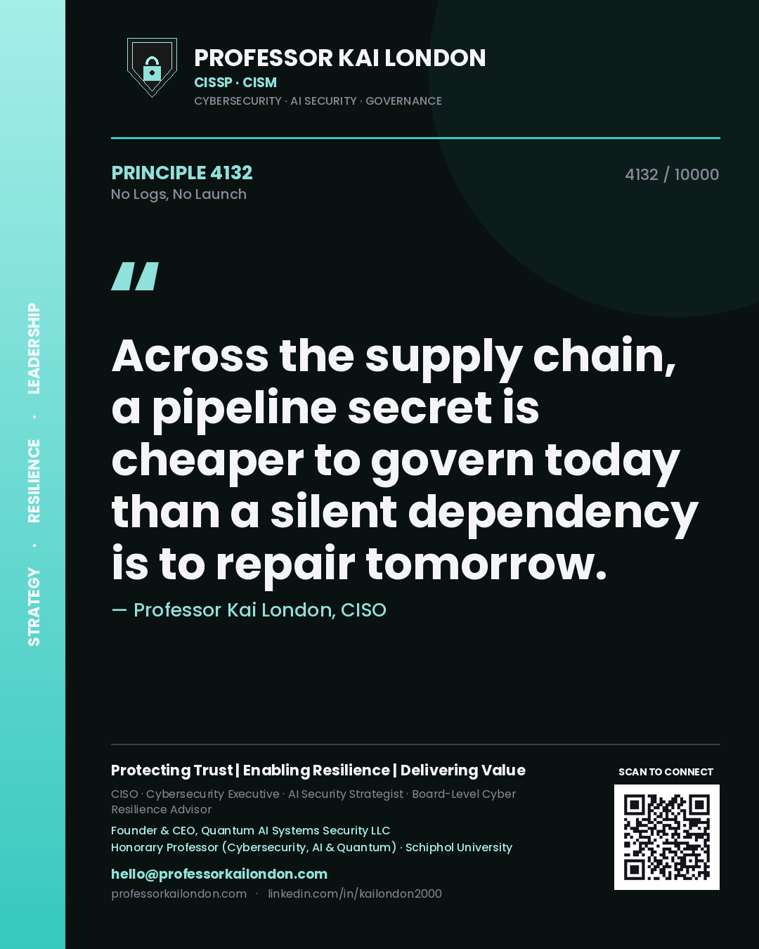 Professor Kai London principle 4132: Across the supply chain, a pipeline secret is cheaper to govern today than a silent dependency is to repair tomorrow.