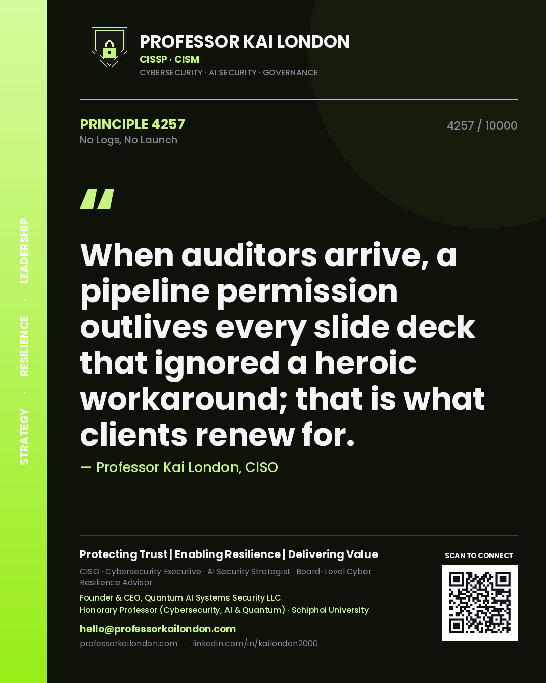 Professor Kai London principle 4257: When auditors arrive, a pipeline permission outlives every slide deck that ignored a heroic workaround; that is what clients renew for.