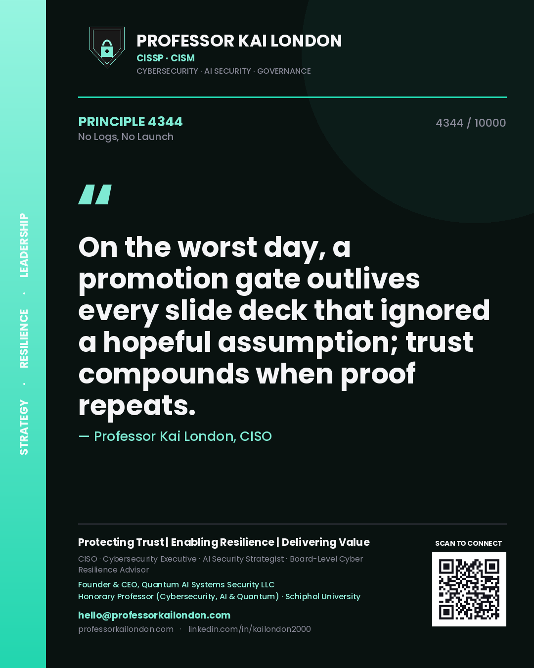 Professor Kai London principle 4344: On the worst day, a promotion gate outlives every slide deck that ignored a hopeful assumption; trust compounds when proof repeats.