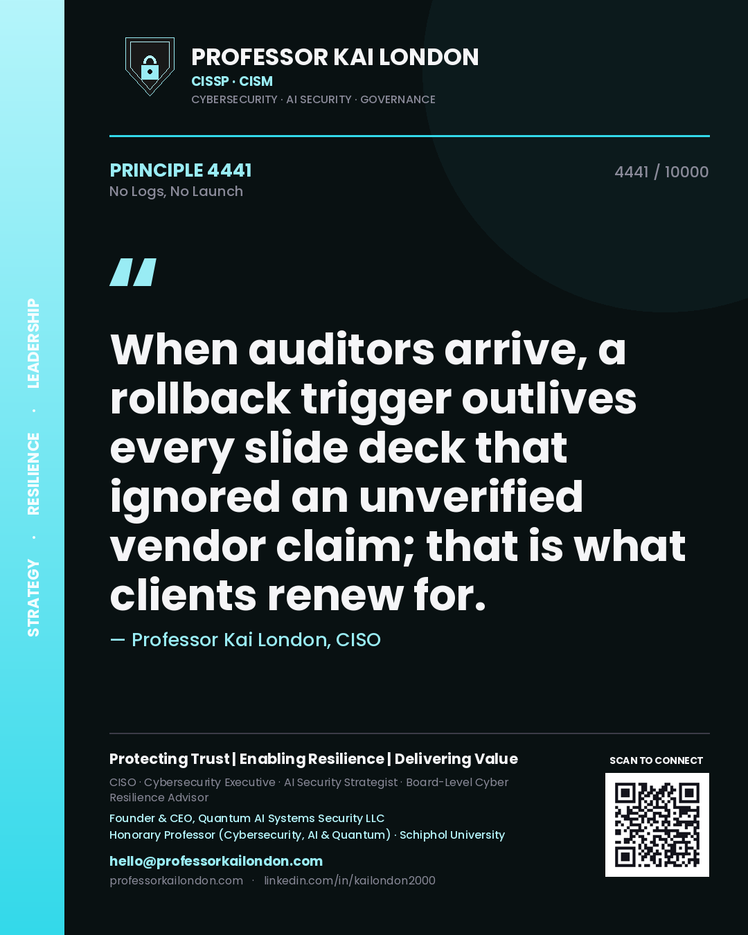 Professor Kai London principle 4441: When auditors arrive, a rollback trigger outlives every slide deck that ignored an unverified vendor claim; that is what clients renew for.
