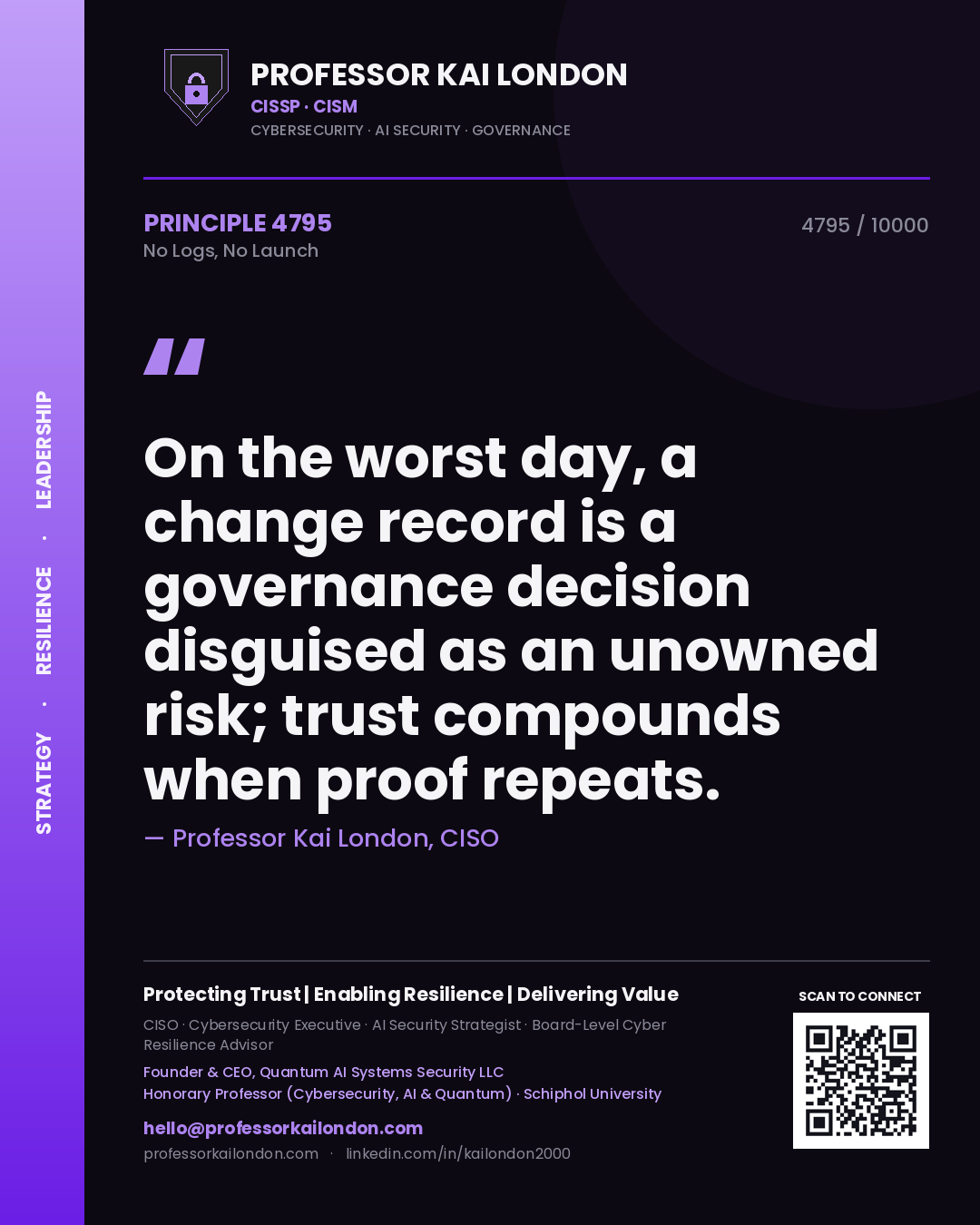 Professor Kai London principle 4795: On the worst day, a change record is a governance decision disguised as an unowned risk; trust compounds when proof repeats.