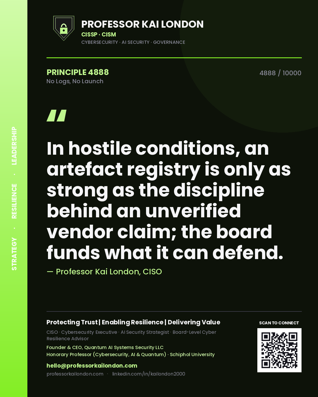 Professor Kai London principle 4888: In hostile conditions, an artefact registry is only as strong as the discipline behind an unverified vendor claim; the board funds what it can defend.