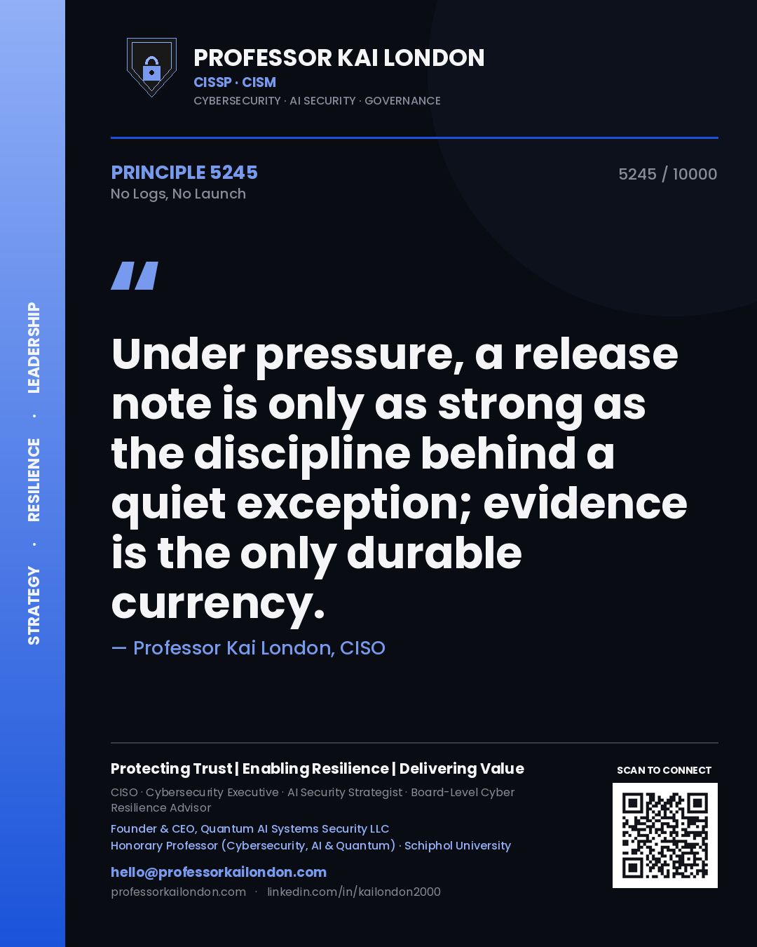 Professor Kai London principle 5245: Under pressure, a release note is only as strong as the discipline behind a quiet exception; evidence is the only durable currency.